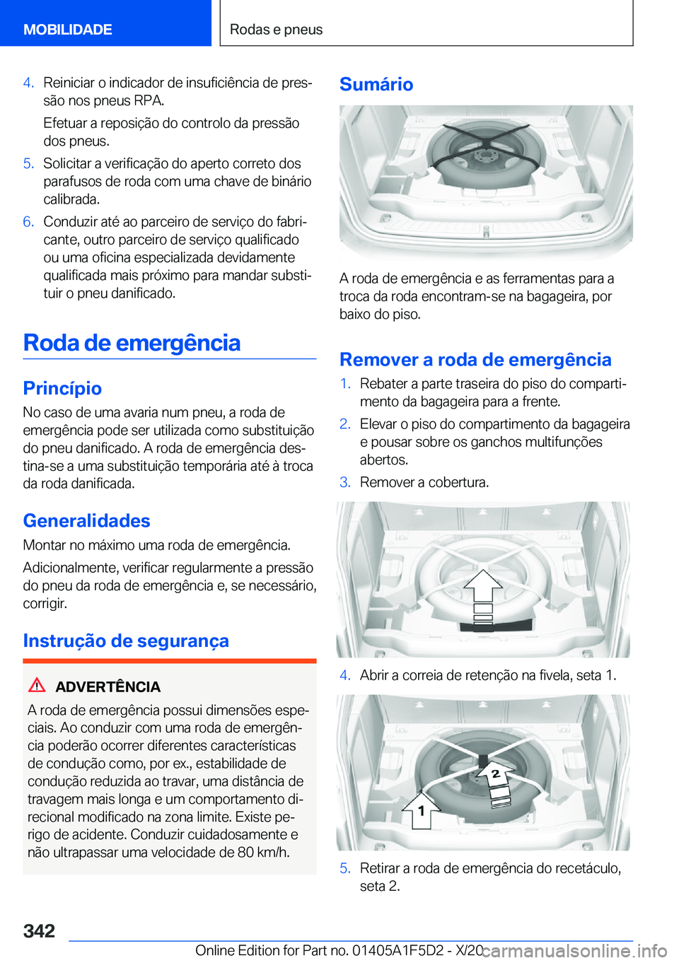 BMW X4 M 2021  Manual do condutor (in Portuguese) �4�.�R�e�i�n�i�c�i�a�r��o��i�n�d�i�c�a�d�o�r��d�e��i�n�s�u�f�i�c�i�ê�n�c�i�a��d�e��p�r�e�sª�s�ã�o��n�o�s��p�n�e�u�s��R�P�A�.
�E�f�e�t�u�a�r��a��r�e�p�o�s�i�