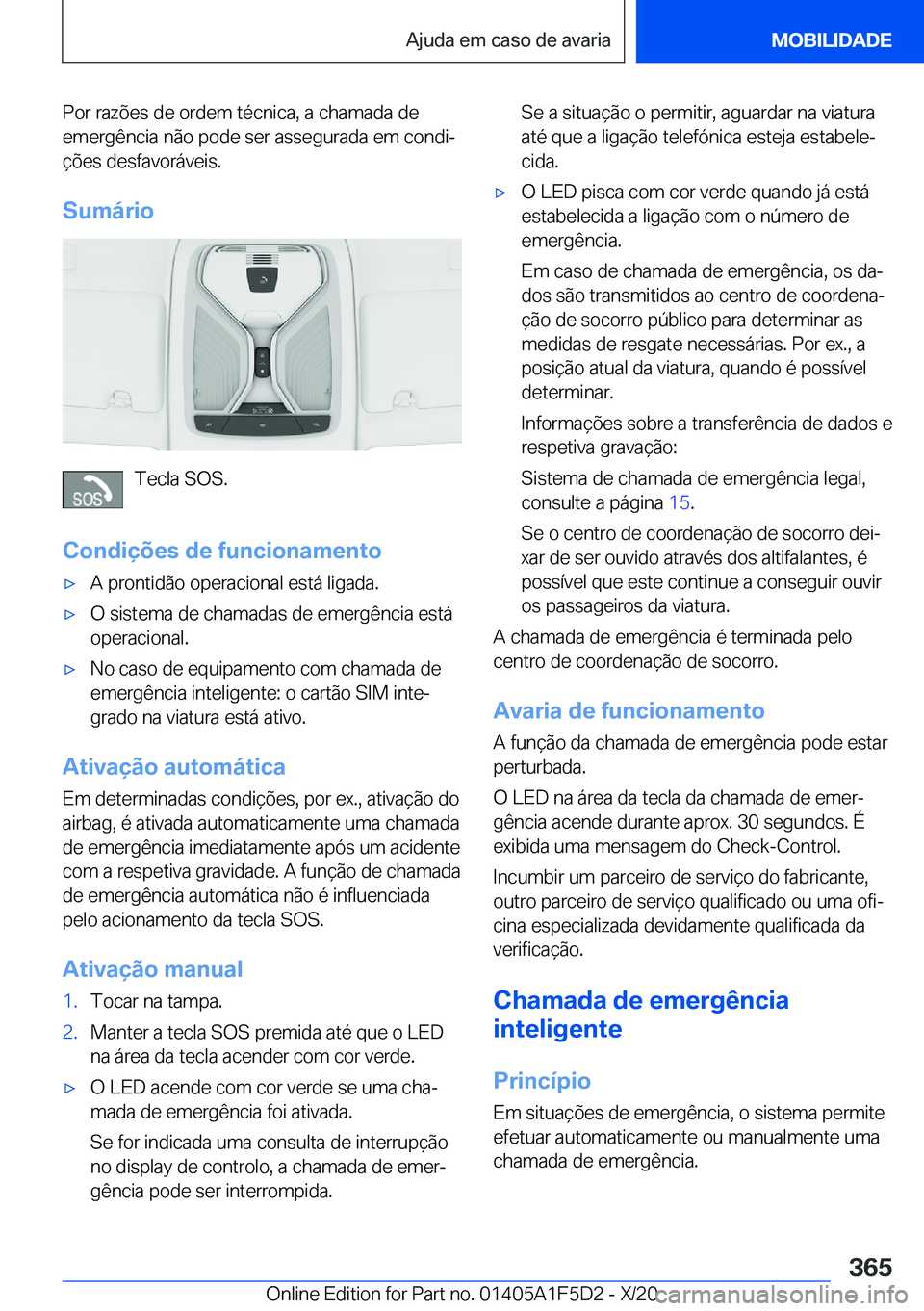 BMW X4 M 2021  Manual do condutor (in Portuguese) �P�o�r��r�a�z�õ�e�s��d�e��o�r�d�e�m��t�é�c�n�i�c�a�,��a��c�h�a�m�a�d�a��d�e�e�m�e�r�g�ê�n�c�i�a��n�ã�o��p�o�d�e��s�e�r��a�s�s�e�g�u�r�a�d�a��e�m��c�o�n�d�iª
�