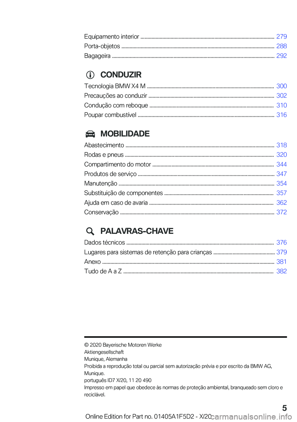 BMW X4 M 2021  Manual do condutor (in Portuguese) �E�q�u�i�p�a�m�e�n�t�o��i�n�t�e�r�i�o�r��.�.�.�.�.�.�.�.�.�.�.�.�.�.�.�.�.�.�.�.�.�.�.�.�.�.�.�.�.�.�.�.�.�.�.�.�.�.�.�.�.�.�.�.�.�.�.�.�.�.�.�.�.�.�.�.�.�.�.�.�.�.�.�.�.�.�.�.�.�.�.�.�.�.�.�.�.�.�.