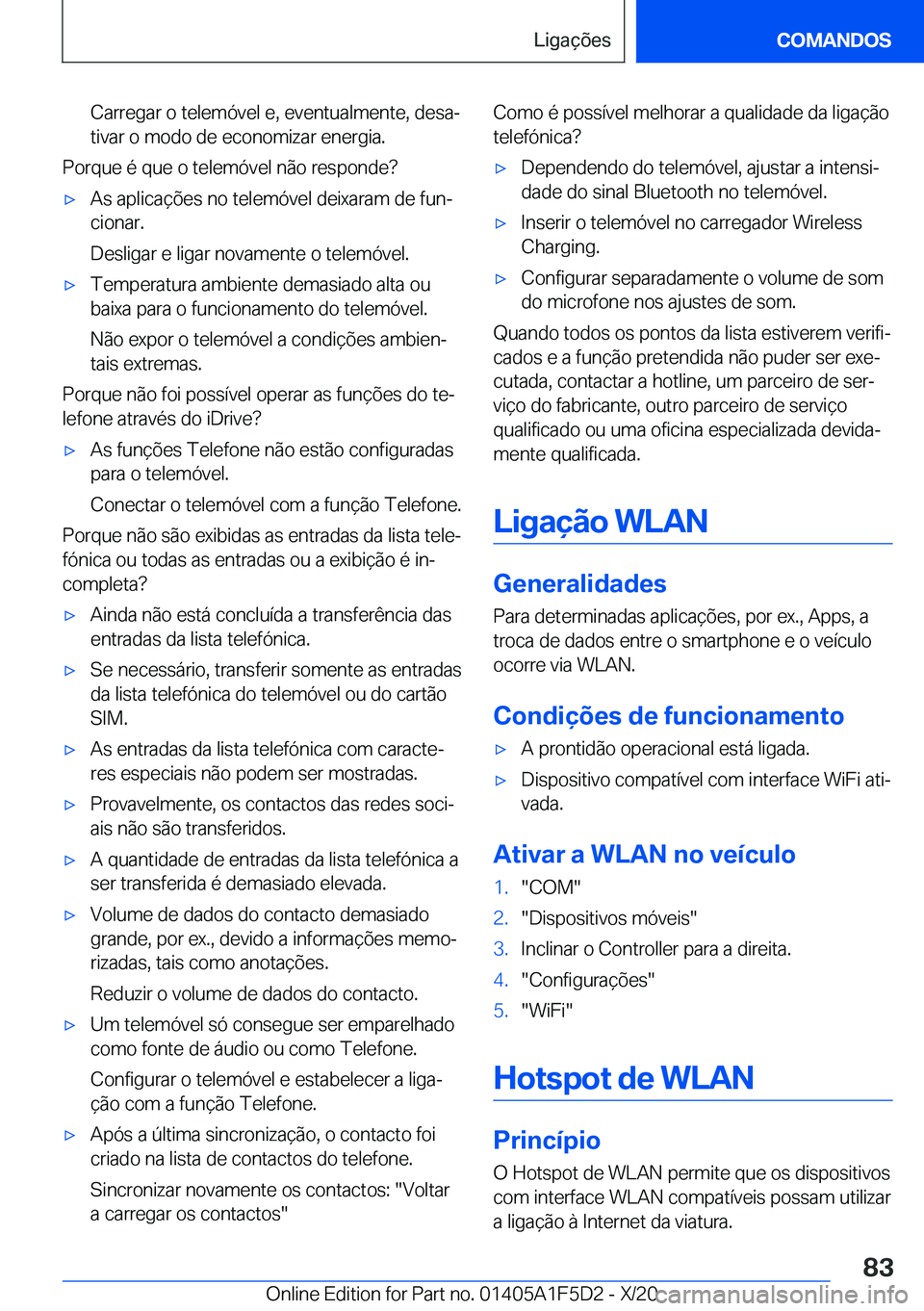 BMW X4 M 2021  Manual do condutor (in Portuguese) �C�a�r�r�e�g�a�r��o��t�e�l�e�m�ó�v�e�l��e�,��e�v�e�n�t�u�a�l�m�e�n�t�e�,��d�e�s�aª�t�i�v�a�r��o��m�o�d�o��d�e��e�c�o�n�o�m�i�z�a�r��e�n�e�r�g�i�a�.
�P�o�r�q�u�e��é��q�u�e��o��t�e�l�e
