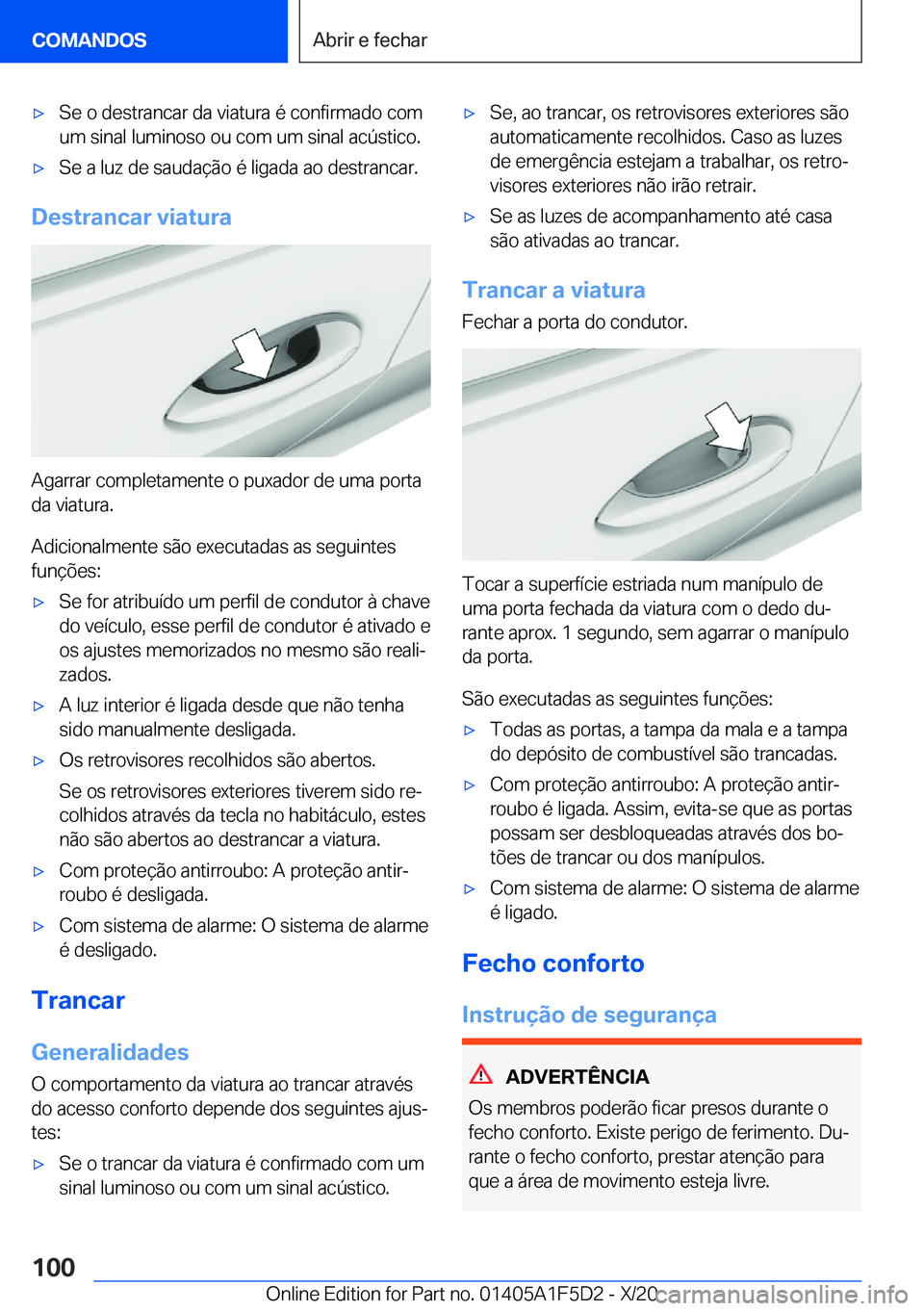 BMW X4 M 2021  Manual do condutor (in Portuguese) 'x�S�e��o��d�e�s�t�r�a�n�c�a�r��d�a��v�i�a�t�u�r�a��é��c�o�n�f�i�r�m�a�d�o��c�o�m
�u�m��s�i�n�a�l��l�u�m�i�n�o�s�o��o�u��c�o�m��u�m��s�i�n�a�l��a�c�