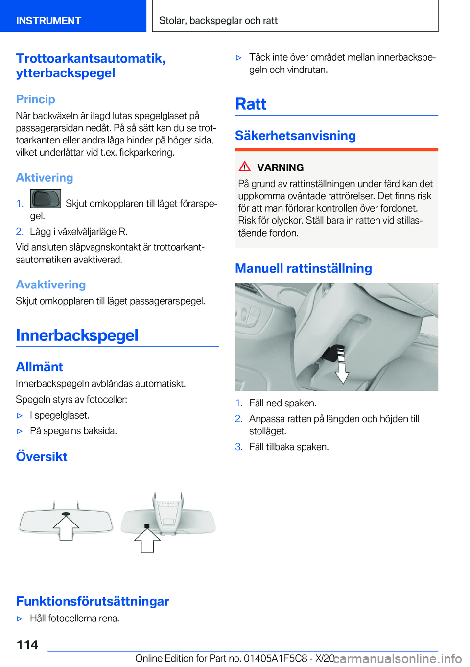 BMW X4 M 2021  InstruktionsbÖcker (in Swedish) �T�r�o�t�t�o�a�r�k�a�n�t�s�a�u�t�o�m�a�t�i�k�,
�y�t�t�e�r�b�a�c�k�s�p�e�g�e�l
�P�r�i�n�c�i�p
�N�ä�r��b�a�c�k�v�ä�x�e�l�n��ä�r��i�l�a�g�d��l�u�t�a�s��s�p�e�g�e�l�g�l�a�s�e�t��p�å �p�a�s�s�a�g