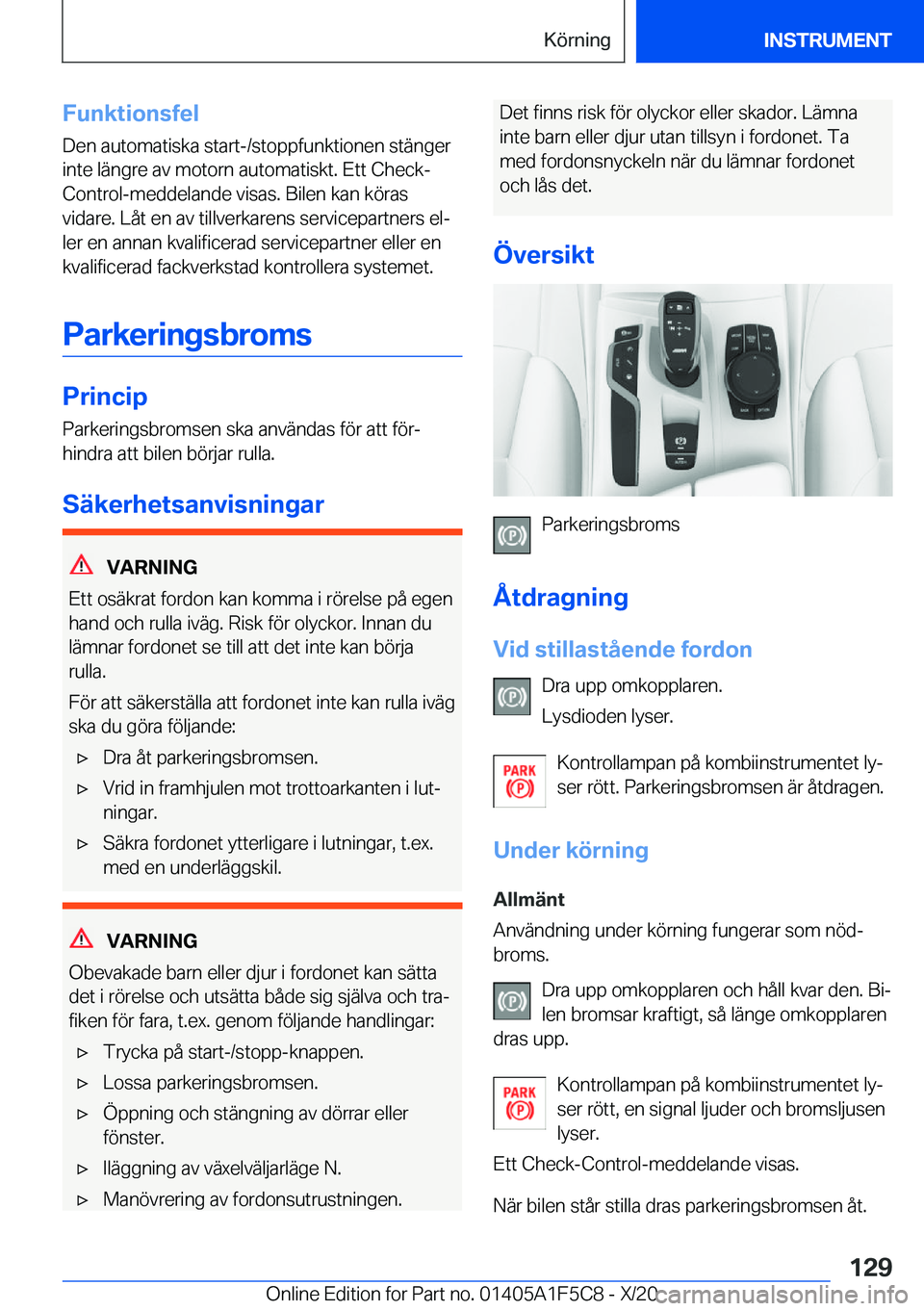 BMW X4 M 2021  InstruktionsbÖcker (in Swedish) �F�u�n�k�t�i�o�n�s�f�e�l�D�e�n��a�u�t�o�m�a�t�i�s�k�a��s�t�a�r�t�-�/�s�t�o�p�p�f�u�n�k�t�i�o�n�e�n��s�t�ä�n�g�e�r�i�n�t�e��l�ä�n�g�r�e��a�v��m�o�t�o�r�n��a�u�t�o�m�a�t�i�s�k�t�.��E�t�t��C�h