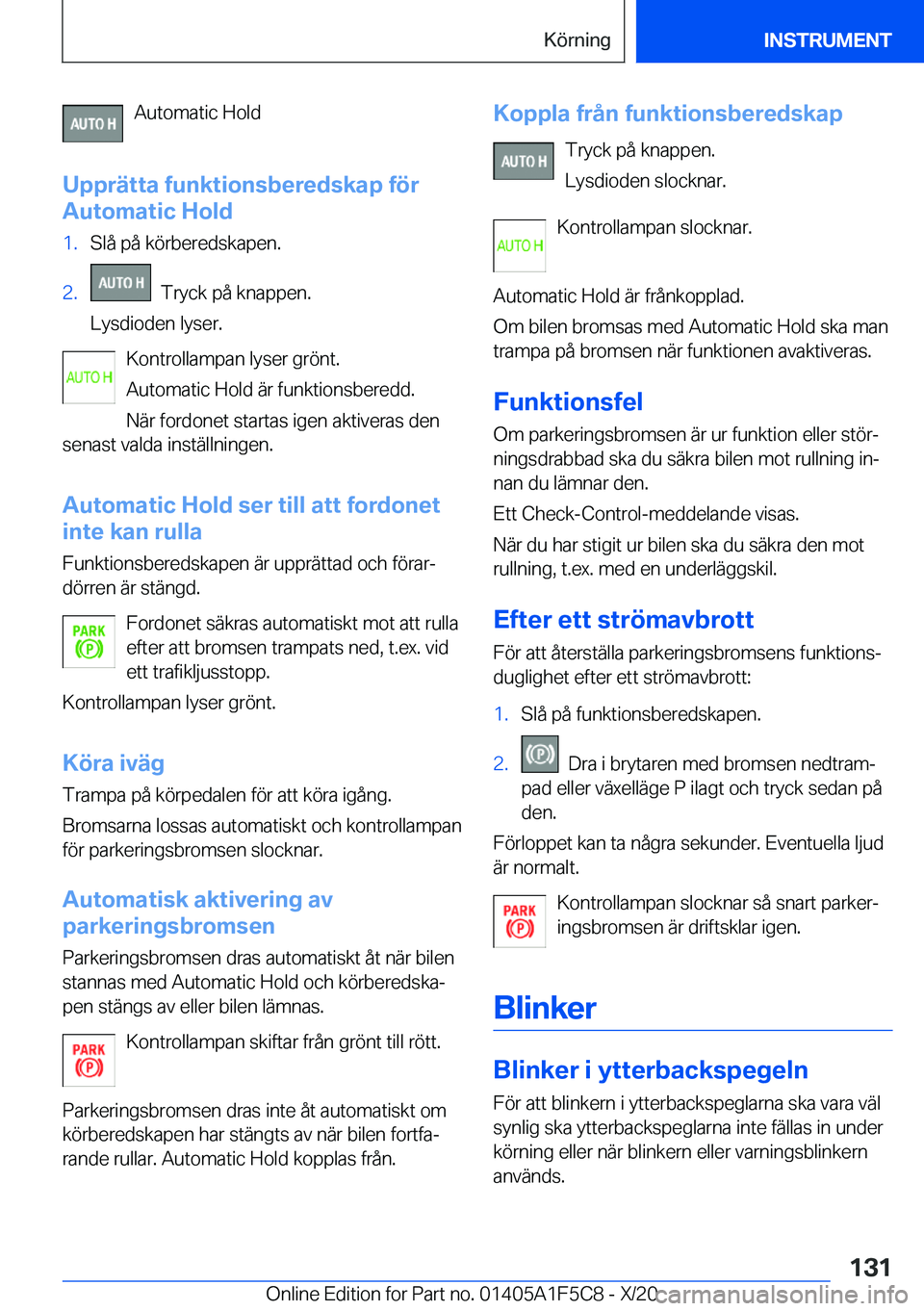 BMW X4 M 2021  InstruktionsbÖcker (in Swedish) �A�u�t�o�m�a�t�i�c��H�o�l�d
�U�p�p�r�ä�t�t�a��f�u�n�k�t�i�o�n�s�b�e�r�e�d�s�k�a�p��f�