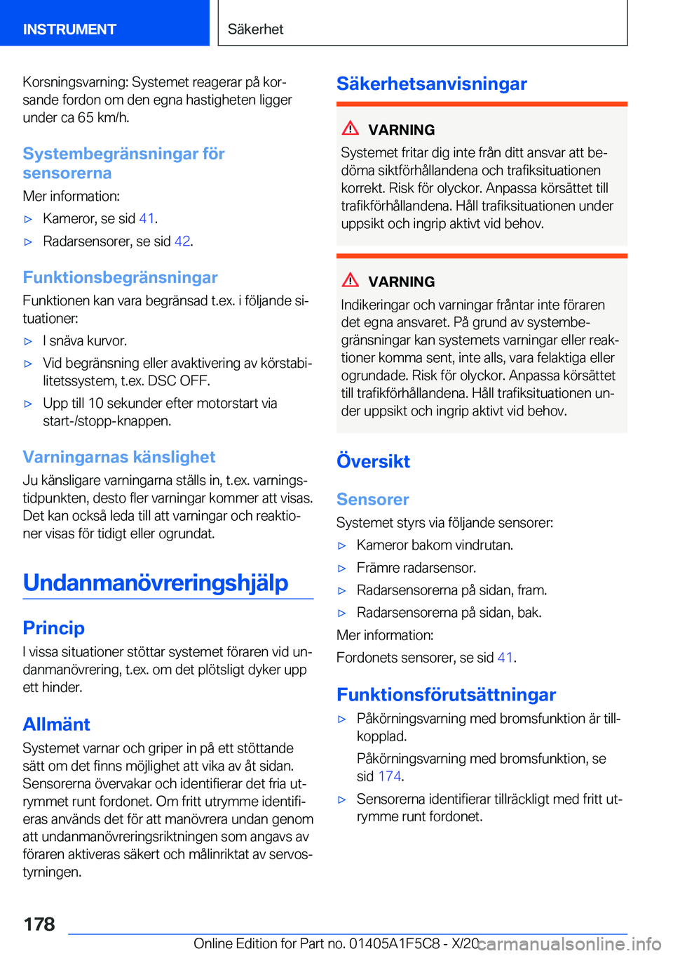 BMW X4 M 2021  InstruktionsbÖcker (in Swedish) �K�o�r�s�n�i�n�g�s�v�a�r�n�i�n�g�:��S�y�s�t�e�m�e�t��r�e�a�g�e�r�a�r��p�å��k�o�rj
�s�a�n�d�e��f�o�r�d�o�n��o�m��d�e�n��e�g�n�a��h�a�s�t�i�g�h�e�t�e�n��l�i�g�g�e�r
�u�n�d�e�r��c�a��6�5��