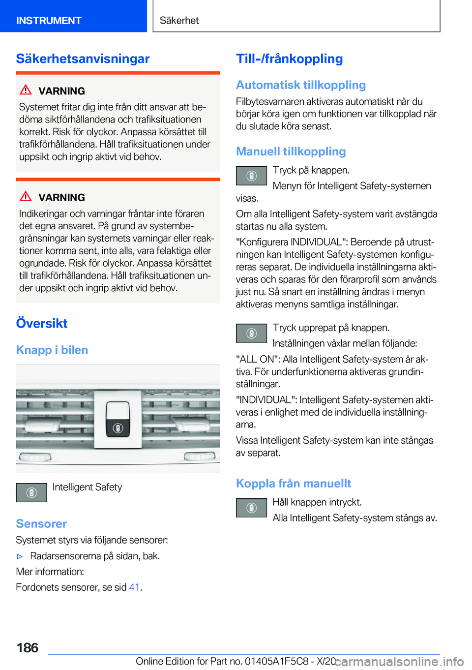 BMW X4 M 2021  InstruktionsbÖcker (in Swedish) �S�ä�k�e�r�h�e�t�s�a�n�v�i�s�n�i�n�g�a�r
�V�A�R�N�I�N�G
�S�y�s�t�e�m�e�t��f�r�i�t�a�r��d�i�g��i�n�t�e��f�r�å�n��d�i�t�t��a�n�s�v�a�r��a�t�t��b�ej
�d�