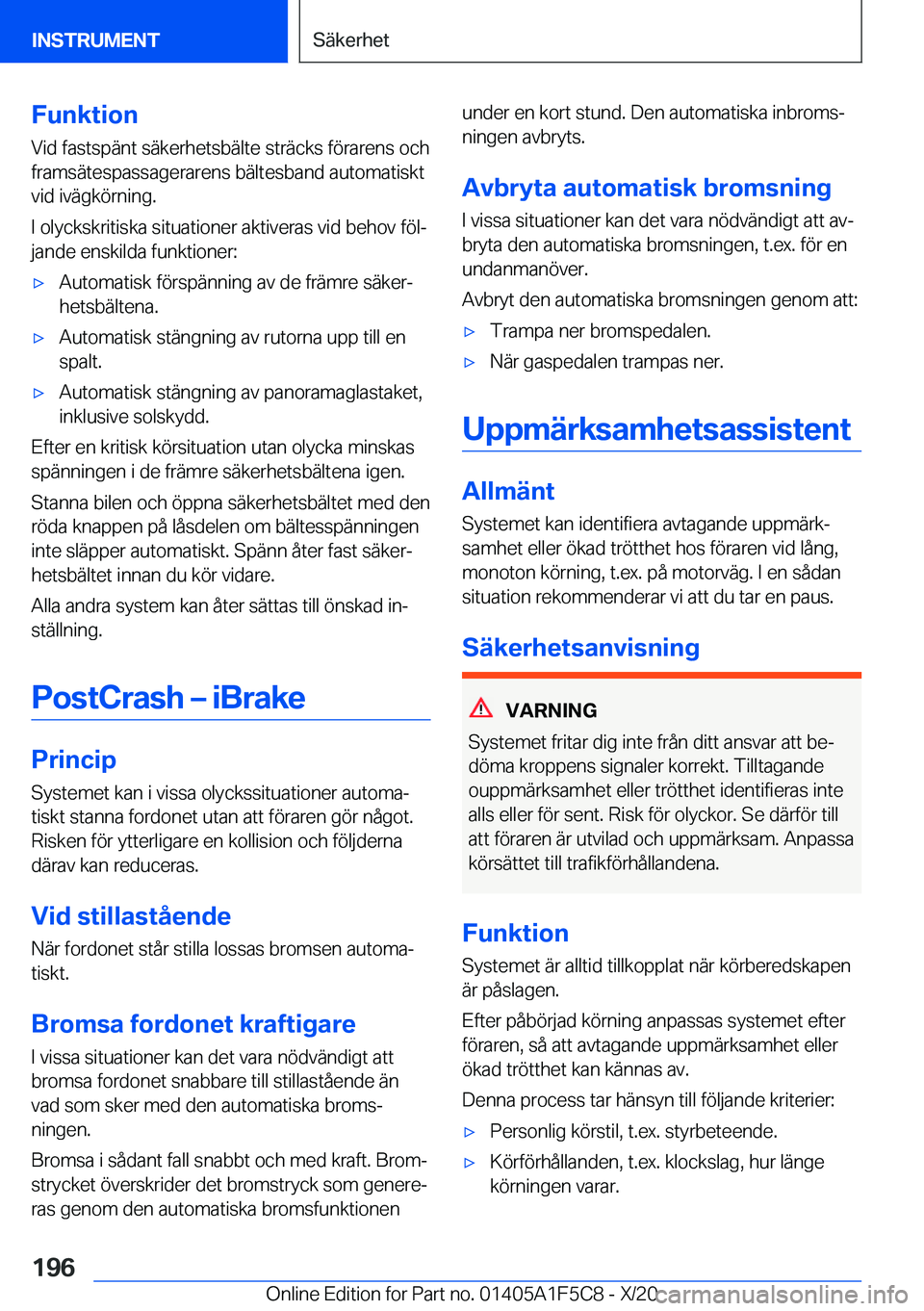 BMW X4 M 2021  InstruktionsbÖcker (in Swedish) �F�u�n�k�t�i�o�n
�V�i�d��f�a�s�t�s�p�ä�n�t��s�ä�k�e�r�h�e�t�s�b�ä�l�t�e��s�t�r�ä�c�k�s��f�