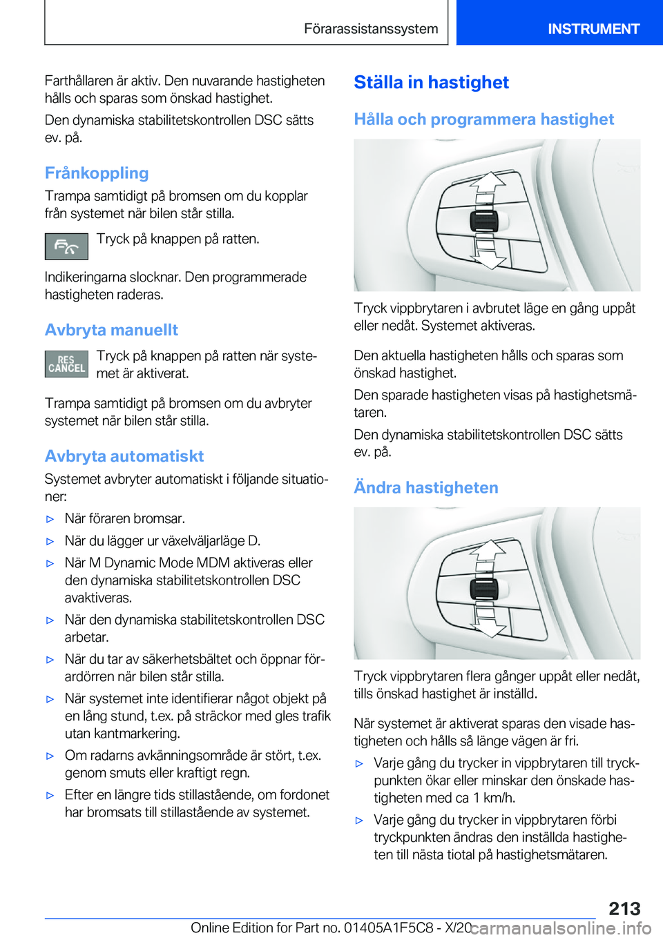BMW X4 M 2021  InstruktionsbÖcker (in Swedish) �F�a�r�t�h�å�l�l�a�r�e�n��ä�r��a�k�t�i�v�.��D�e�n��n�u�v�a�r�a�n�d�e��h�a�s�t�i�g�h�e�t�e�n
�h�å�l�l�s��o�c�h��s�p�a�r�a�s��s�o�m��