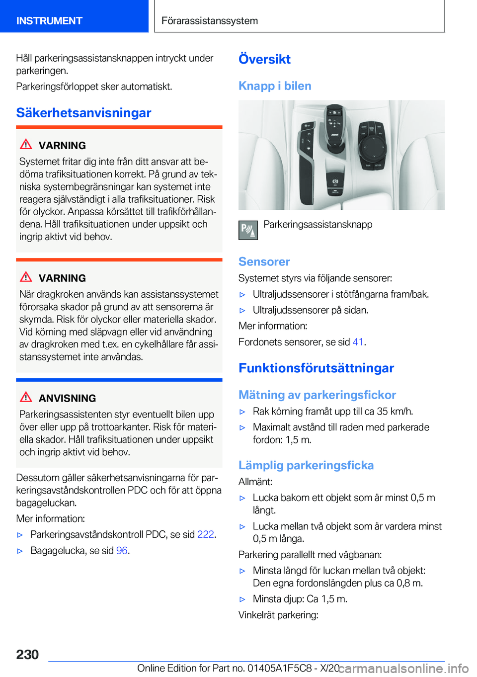 BMW X4 M 2021  InstruktionsbÖcker (in Swedish) �H�å�l�l��p�a�r�k�e�r�i�n�g�s�a�s�s�i�s�t�a�n�s�k�n�a�p�p�e�n��i�n�t�r�y�c�k�t��u�n�d�e�r�p�a�r�k�e�r�i�n�g�e�n�.
�P�a�r�k�e�r�i�n�g�s�f�