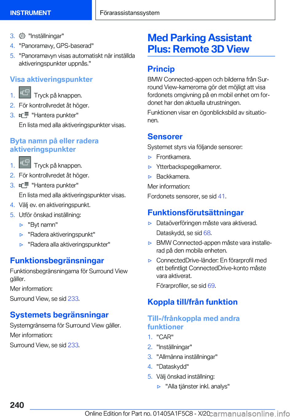 BMW X4 M 2021  InstruktionsbÖcker (in Swedish) �3�.����I�n�s�t�ä�l�l�n�i�n�g�a�r��4�.��P�a�n�o�r�a�m�a�v�y�,��G�P�S�-�b�a�s�e�r�a�d��5�.��P�a�n�o�r�a�m�a�v�y�n��v�i�s�a�s��a�u�t�o�m�a�t�i�s�k�t��n�ä�r��i�n�s�t�ä�l�l�d�a�a�k�t�i�v�e�