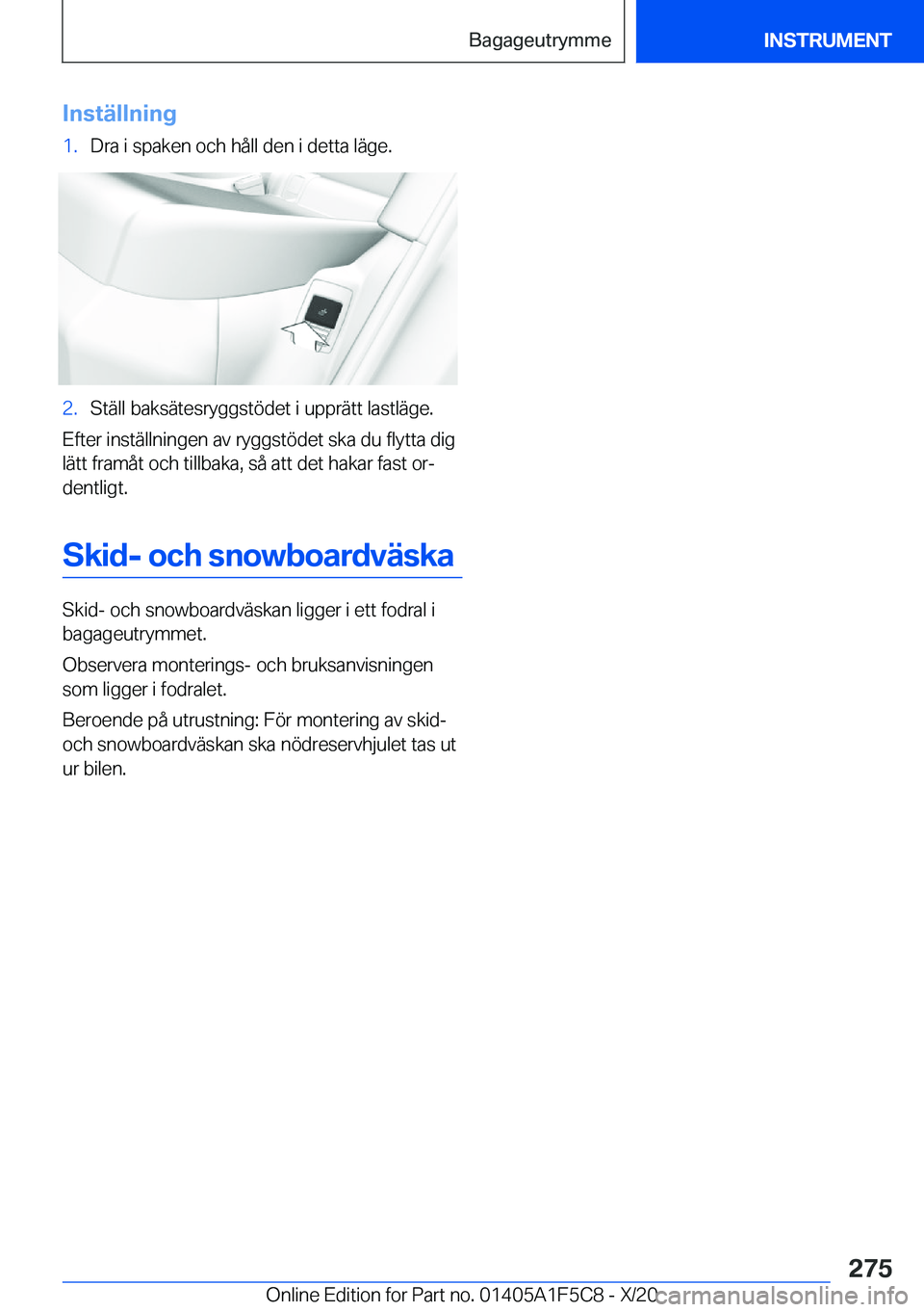 BMW X4 M 2021  InstruktionsbÖcker (in Swedish) �I�n�s�t�ä�l�l�n�i�n�g�1�.�D�r�a��i��s�p�a�k�e�n��o�c�h��h�å�l�l��d�e�n��i��d�e�t�t�a��l�ä�g�e�.�2�.�S�t�ä�l�l��b�a�k�s�ä�t�e�s�r�y�g�g�s�t�