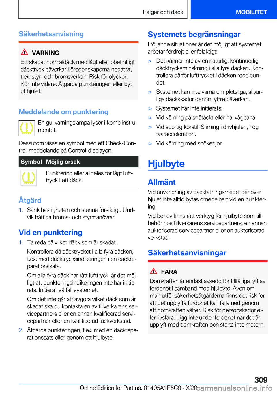 BMW X4 M 2021  InstruktionsbÖcker (in Swedish) �S�ä�k�e�r�h�e�t�s�a�n�v�i�s�n�i�n�g
�V�A�R�N�I�N�G
�E�t�t��s�k�a�d�a�t��n�o�r�m�a�l�d�ä�c�k��m�e�d��l�å�g�t��e�l�l�e�r��o�b�e�f�i�n�t�l�i�g�t
�d�ä�c�k�t�r�y�c�k��p�å�v�e�r�k�a�r��k�