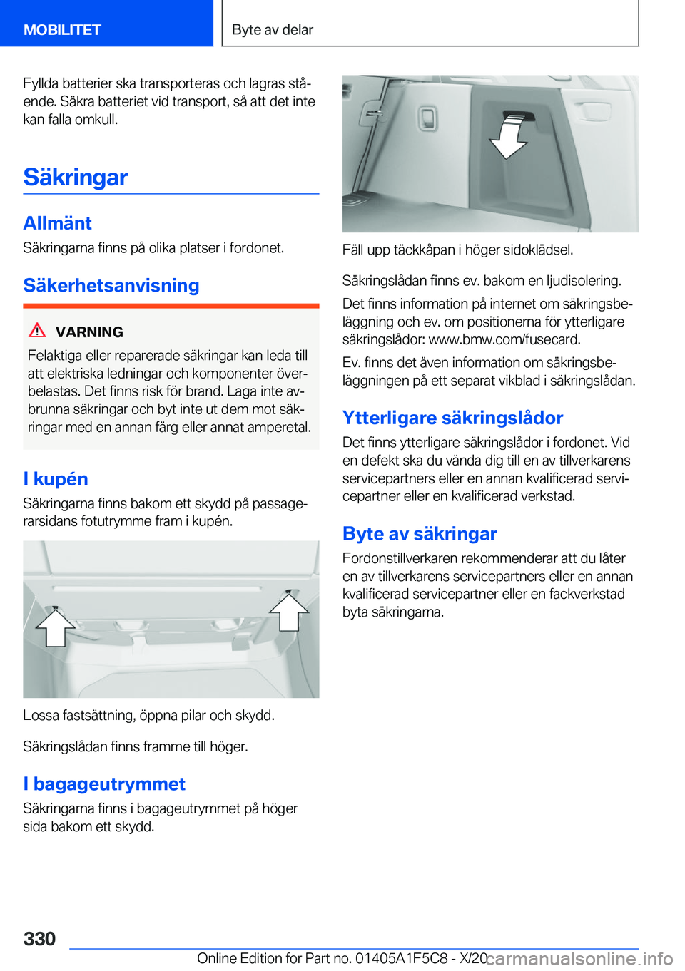BMW X4 M 2021  InstruktionsbÖcker (in Swedish) �F�y�l�l�d�a��b�a�t�t�e�r�i�e�r��s�k�a��t�r�a�n�s�p�o�r�t�e�r�a�s��o�c�h��l�a�g�r�a�s��s�t�åj
�e�n�d�e�.��S�ä�k�r�a��b�a�t�t�e�r�i�e�t��v�i�d��t�r�a�n�s�p�o�r�t�,��s�å��a�t�t��d�e�t�