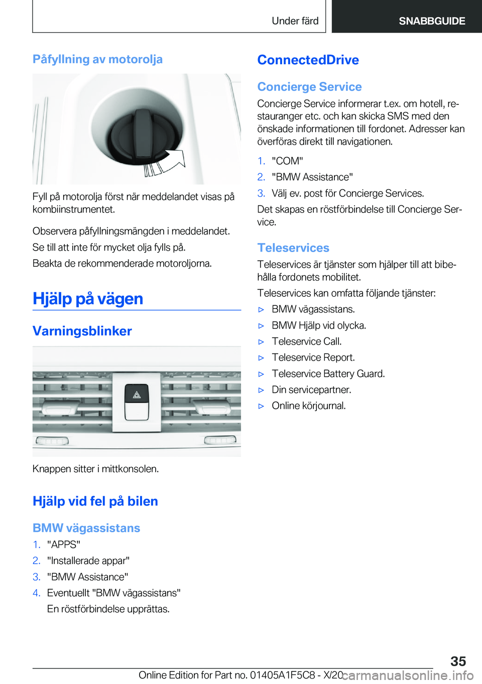 BMW X4 M 2021  InstruktionsbÖcker (in Swedish) �P�å�f�y�l�l�n�i�n�g��a�v��m�o�t�o�r�o�l�j�a
�F�y�l�l��p�å��m�o�t�o�r�o�l�j�a��f�