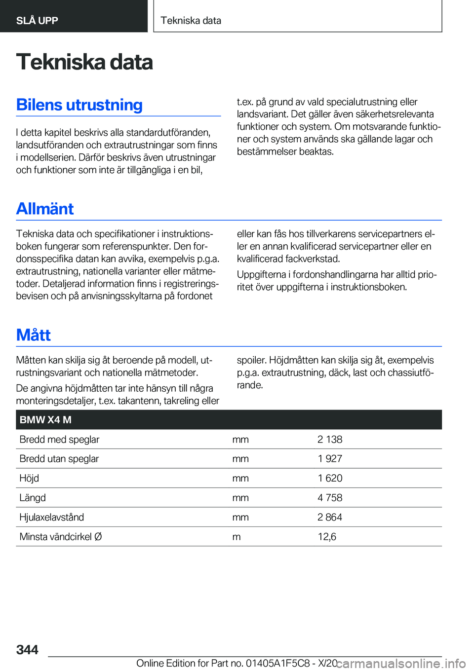 BMW X4 M 2021  InstruktionsbÖcker (in Swedish) �T�e�k�n�i�s�k�a��d�a�t�a�B�i�l�e�n�s��u�t�r�u�s�t�n�i�n�g
�I��d�e�t�t�a��k�a�p�i�t�e�l��b�e�s�k�r�i�v�s��a�l�l�a��s�t�a�n�d�a�r�d�u�t�f�
