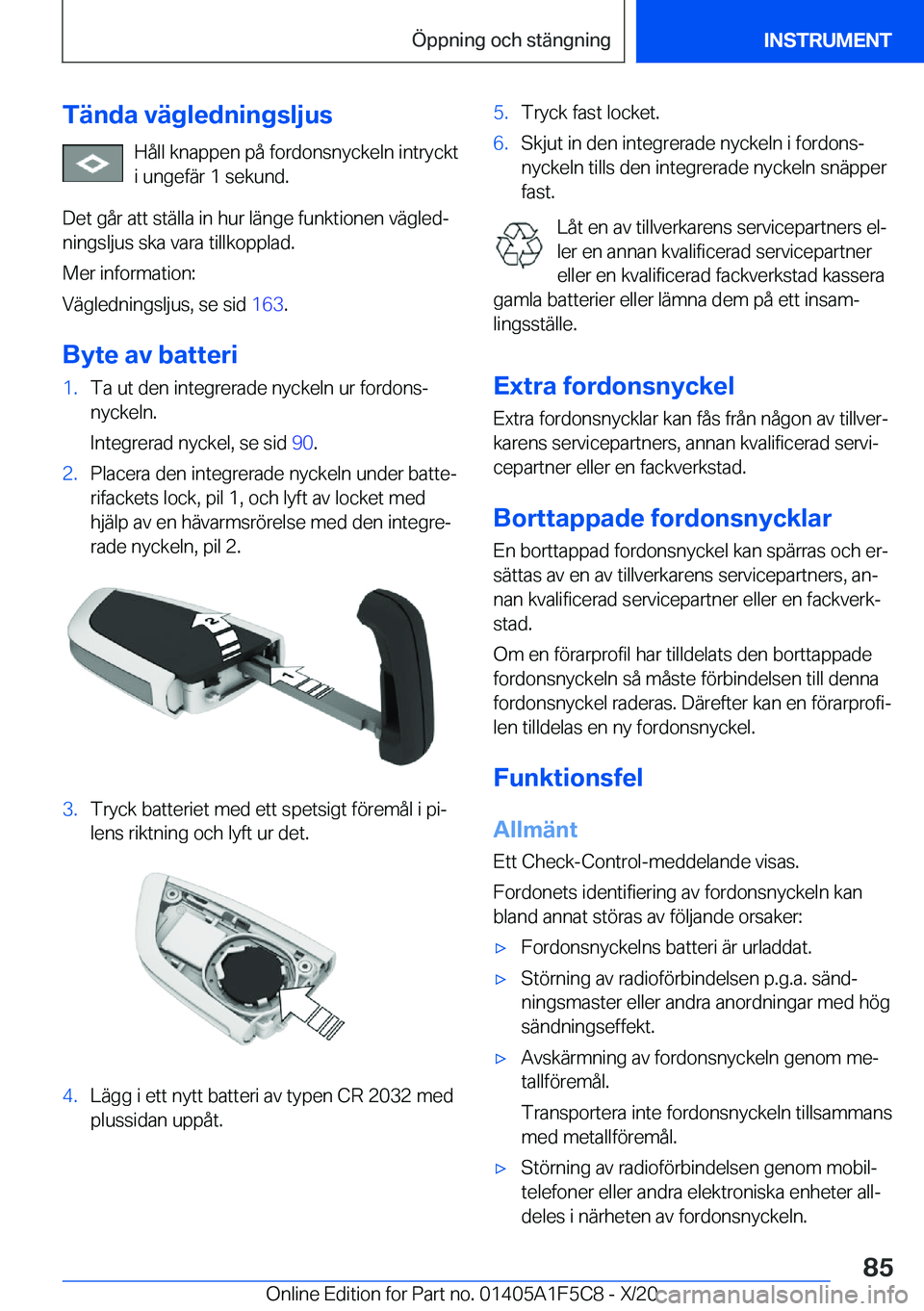 BMW X4 M 2021  InstruktionsbÖcker (in Swedish) �T�ä�n�d�a��v�ä�g�l�e�d�n�i�n�g�s�l�j�u�s�H�å�l�l��k�n�a�p�p�e�n��p�å��f�o�r�d�o�n�s�n�y�c�k�e�l�n��i�n�t�r�y�c�k�t�i��u�n�g�e�f�ä�r��1��s�e�k�u�n�d�.
�D�e�t��g�å�r��a�t�t��s�t�ä�l�l