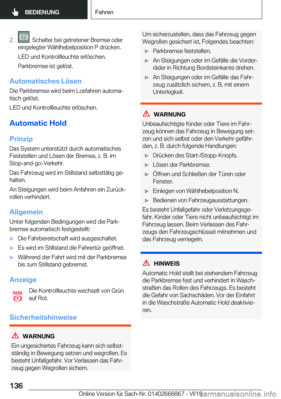 BMW X4 M 2020  Betriebsanleitungen (in German) �2�.���S�c�h�a�l�t�e�r��b�e�i��g�e�t�r�e�t�e�n�e�r��B�r�e�m�s�e��o�d�e�r
�e�i�n�g�e�l�e�g�t�e�r��W�