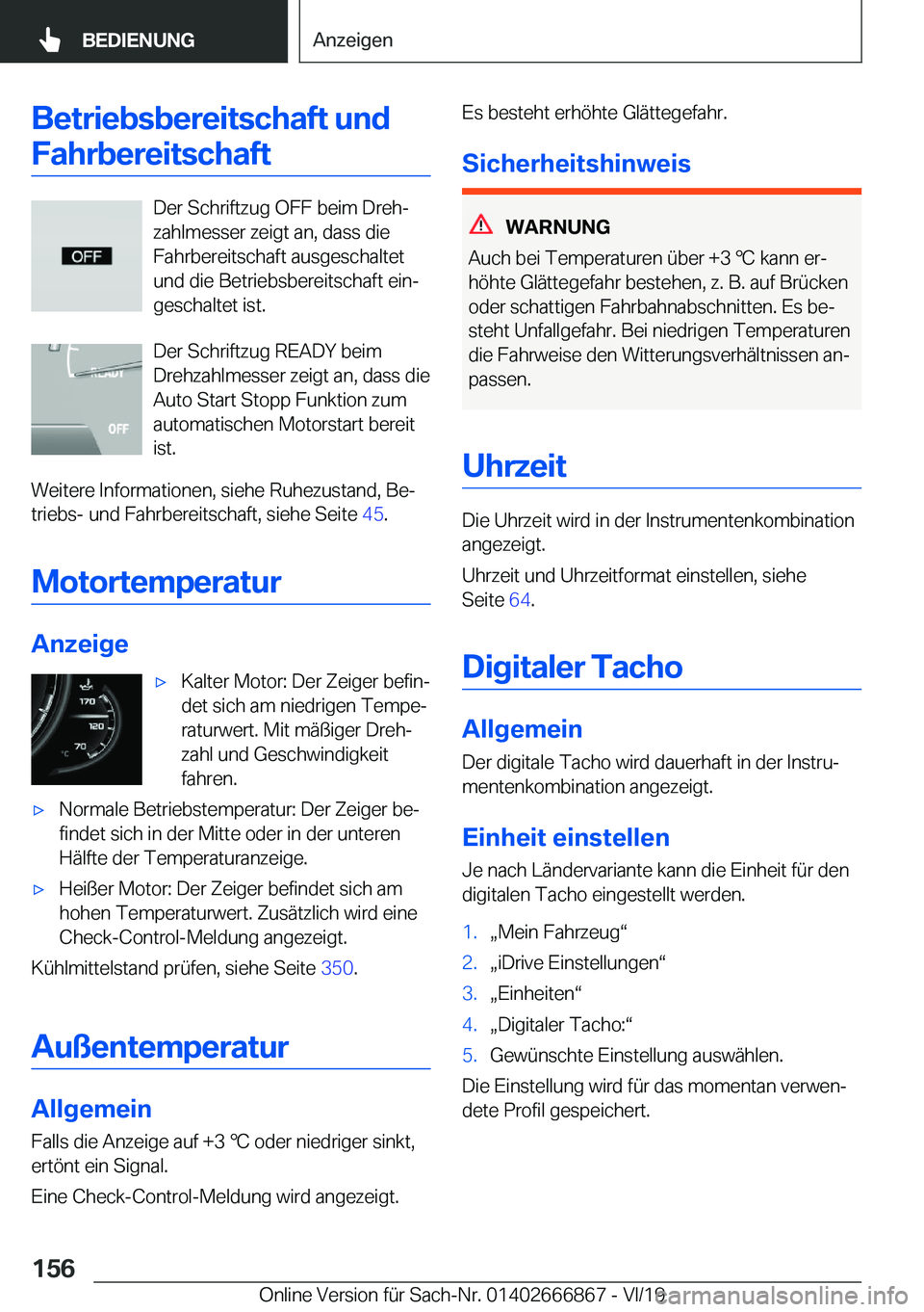 BMW X4 M 2020  Betriebsanleitungen (in German) �B�e�t�r�i�e�b�s�b�e�r�e�i�t�s�c�h�a�f�t��u�n�d�F�a�h�r�b�e�r�e�i�t�s�c�h�a�f�t
�D�e�r��S�c�h�r�i�f�t�z�u�g��O�F�F��b�e�i�m��D�r�e�hj
�z�a�h�l�m�e�s�s�e�r��z�e�i�g�t��a�n�,��d�a�s�s��d�i�e
�