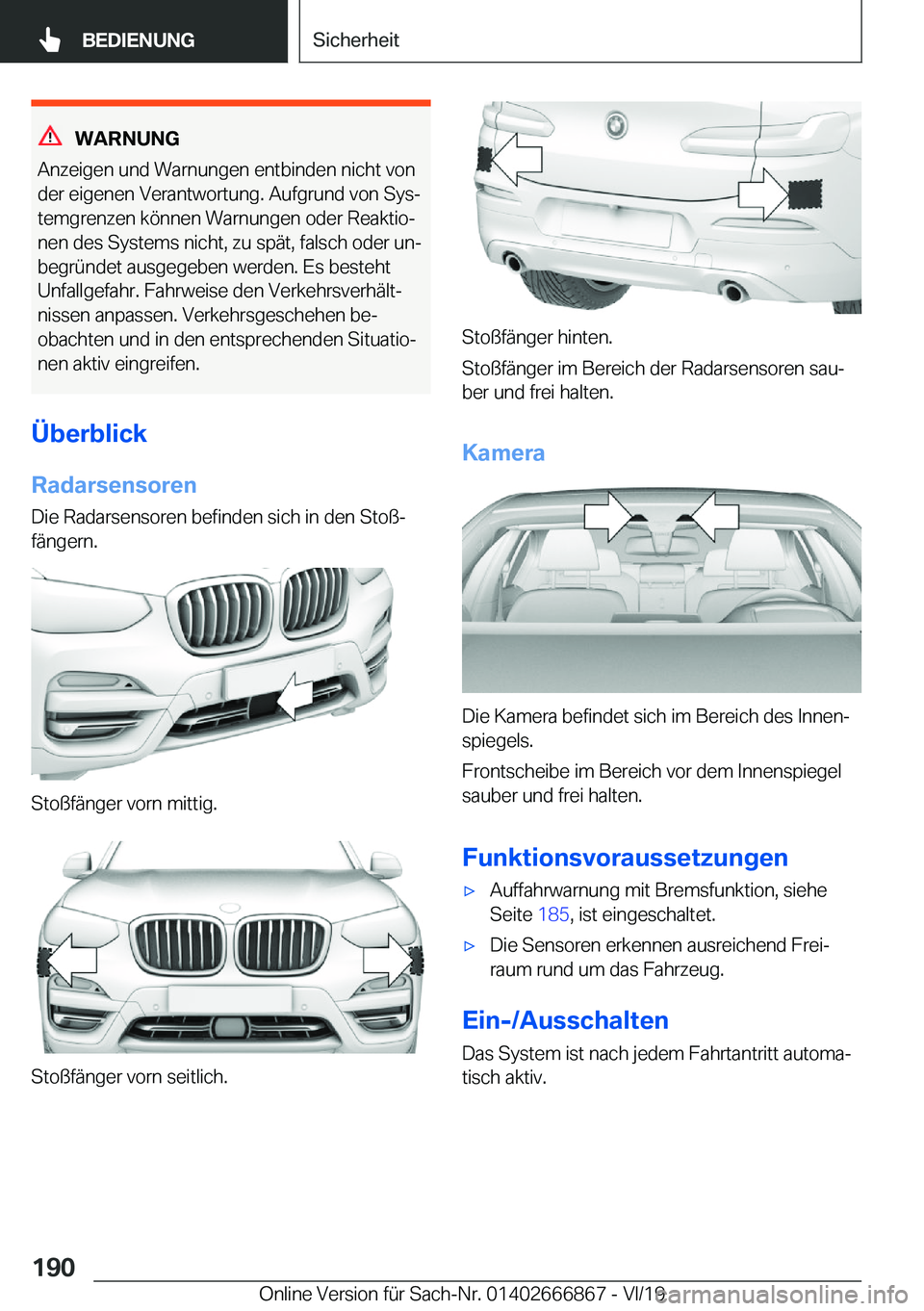 BMW X4 M 2020  Betriebsanleitungen (in German) �W�A�R�N�U�N�G
�A�n�z�e�i�g�e�n��u�n�d��W�a�r�n�u�n�g�e�n��e�n�t�b�i�n�d�e�n��n�i�c�h�t��v�o�n
�d�e�r��e�i�g�e�n�e�n��V�e�r�a�n�t�w�o�r�t�u�n�g�.��A�u�f�g�r�u�n�d��v�o�n��S�y�sj
�t�e�m�g�r�