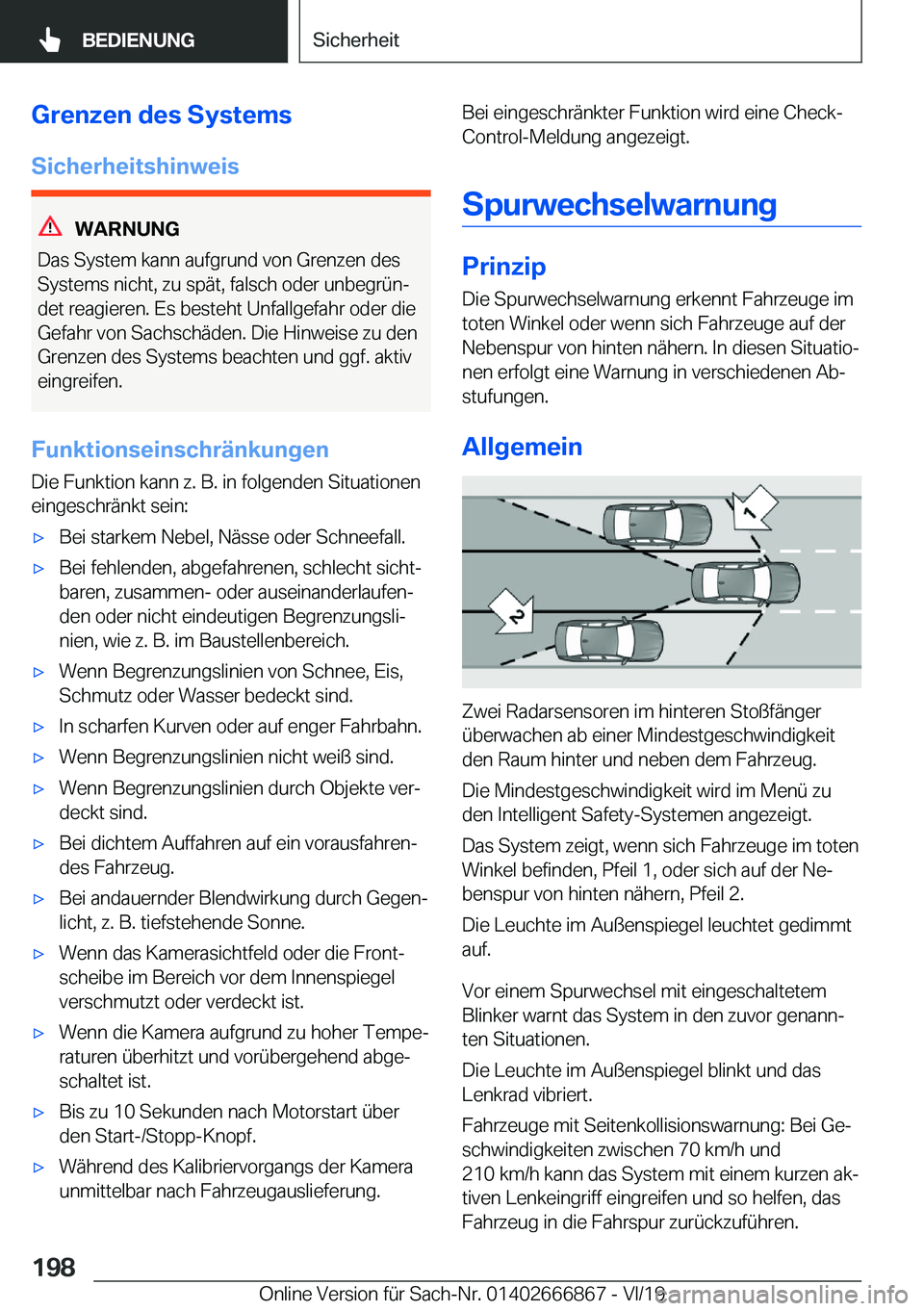 BMW X4 M 2020  Betriebsanleitungen (in German) �G�r�e�n�z�e�n��d�e�s��S�y�s�t�e�m�s�S�i�c�h�e�r�h�e�i�t�s�h�i�n�w�e�i�s
�W�A�R�N�U�N�G
�D�a�s��S�y�s�t�e�m��k�a�n�n��a�u�f�g�r�u�n�d��v�o�n��G�r�e�n�z�e�n��d�e�s
�S�y�s�t�e�m�s��n�i�c�h�t�,�