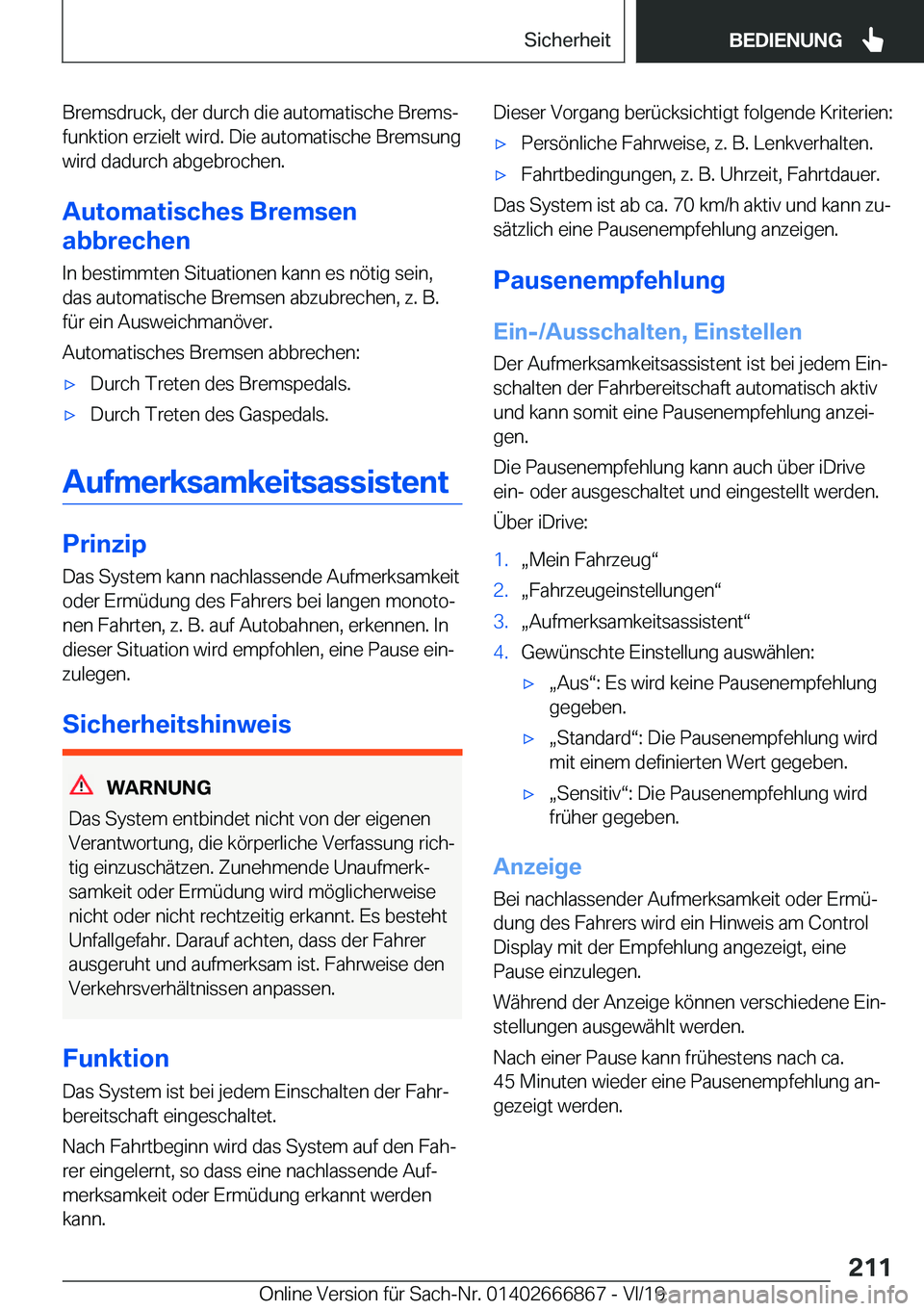 BMW X4 M 2020  Betriebsanleitungen (in German) �B�r�e�m�s�d�r�u�c�k�,��d�e�r��d�u�r�c�h��d�i�e��a�u�t�o�m�a�t�i�s�c�h�e��B�r�e�m�sj
�f�u�n�k�t�i�o�n��e�r�z�i�e�l�t��w�i�r�d�.��D�i�e��a�u�t�o�m�a�t�i�s�c�h�e��B�r�e�m�s�u�n�g �w�i�r�d��d