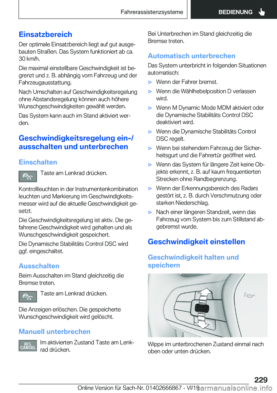 BMW X4 M 2020  Betriebsanleitungen (in German) �E�i�n�s�a�t�z�b�e�r�e�i�c�h
�D�e�r��o�p�t�i�m�a�l�e��E�i�n�s�a�t�z�b�e�r�e�i�c�h��l�i�e�g�t��a�u�f��g�u�t��a�u�s�g�ej
�b�a�u�t�e�n��S�t�r�a�