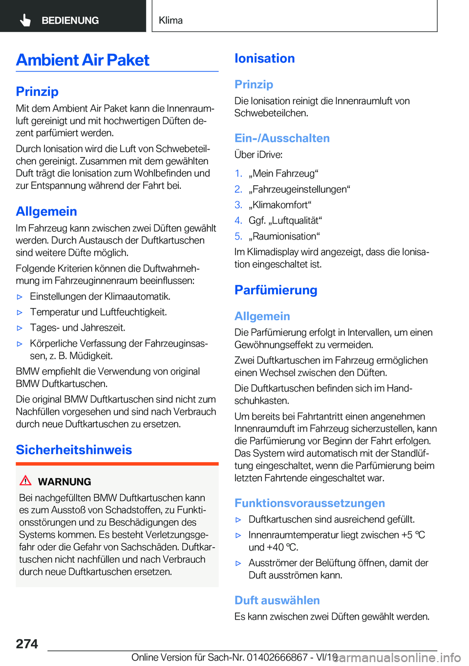 BMW X4 M 2020  Betriebsanleitungen (in German) �A�m�b�i�e�n�t��A�i�r��P�a�k�e�t
�P�r�i�n�z�i�p�M�i�t��d�e�m��A�m�b�i�e�n�t��A�i�r��P�a�k�e�t��k�a�n�n��d�i�e��I�n�n�e�n�r�a�u�mj
�l�u�f�t��g�e�r�e�i�n�i�g�t��u�n�d��m�i�t��h�o�c�h�w�e�r