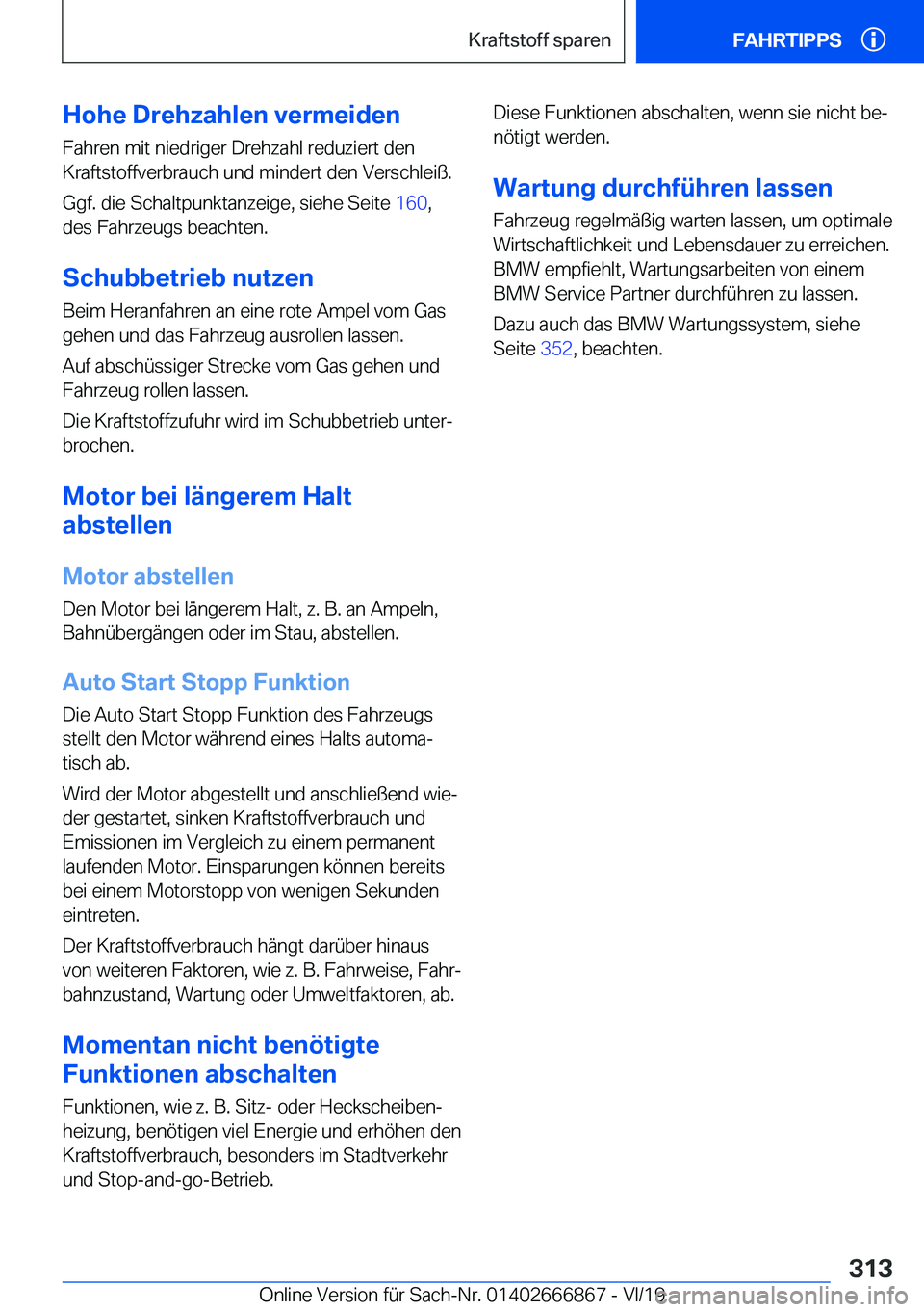BMW X4 M 2020  Betriebsanleitungen (in German) �H�o�h�e��D�r�e�h�z�a�h�l�e�n��v�e�r�m�e�i�d�e�n
�F�a�h�r�e�n��m�i�t��n�i�e�d�r�i�g�e�r��D�r�e�h�z�a�h�l��r�e�d�u�z�i�e�r�t��d�e�n �K�r�a�f�t�s�t�o�f�f�v�e�r�b�r�a�u�c�h��u�n�d��m�i�n�d�e�r�t