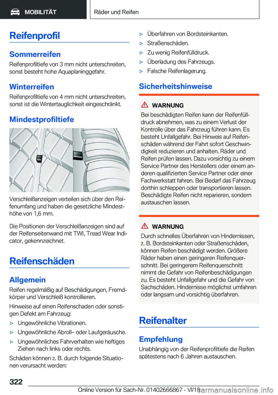 BMW X4 M 2020  Betriebsanleitungen (in German) �R�e�i�f�e�n�p�r�o�f�i�l
�S�o�m�m�e�r�r�e�i�f�e�n
�R�e�i�f�e�n�p�r�o�f�i�l�t�i�e�f�e��v�o�n��3��m�m��n�i�c�h�t��u�n�t�e�r�s�c�h�r�e�i�t�e�n�,
�s�o�n�s�t��b�e�s�t�e�h�t��h�o�h�e��A�q�u�a�p�l�a�