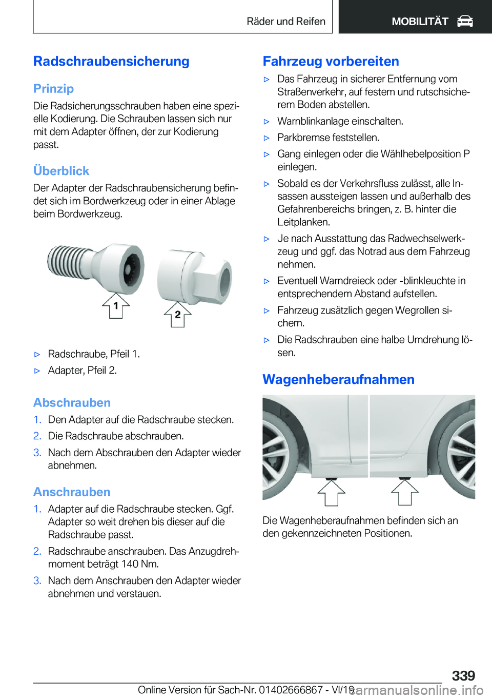 BMW X4 M 2020  Betriebsanleitungen (in German) �R�a�d�s�c�h�r�a�u�b�e�n�s�i�c�h�e�r�u�n�g�P�r�i�n�z�i�p
�D�i�e��R�a�d�s�i�c�h�e�r�u�n�g�s�s�c�h�r�a�u�b�e�n��h�a�b�e�n��e�i�n�e��s�p�e�z�ij
�e�l�l�e��K�o�d�i�e�r�u�n�g�.��D�i�e��S�c�h�r�a�u�b
