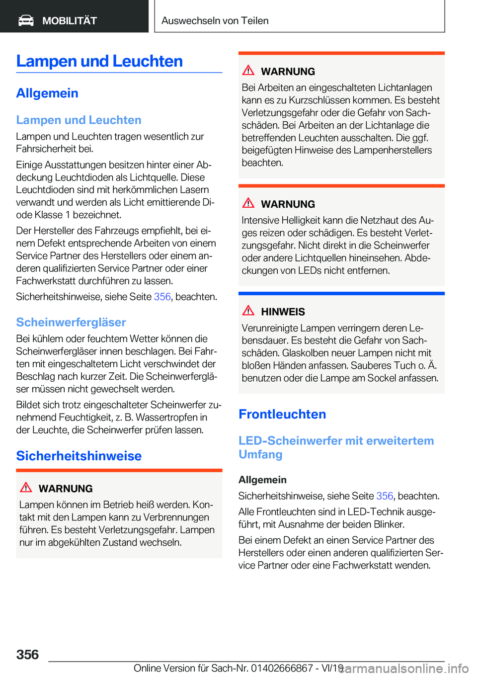 BMW X4 M 2020  Betriebsanleitungen (in German) �L�a�m�p�e�n��u�n�d��L�e�u�c�h�t�e�n
�A�l�l�g�e�m�e�i�n�L�a�m�p�e�n��u�n�d��L�e�u�c�h�t�e�n
�L�a�m�p�e�n��u�n�d��L�e�u�c�h�t�e�n��t�r�a�g�e�n��w�e�s�e�n�t�l�i�c�h��z�u�r �F�a�h�r�s�i�c�h�e�r�