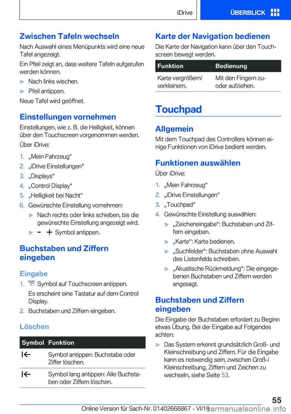 BMW X4 M 2020  Betriebsanleitungen (in German) �Z�w�i�s�c�h�e�n��T�a�f�e�l�n��w�e�c�h�s�e�l�n
�N�a�c�h��A�u�s�w�a�h�l��e�i�n�e�s��M�e�n�