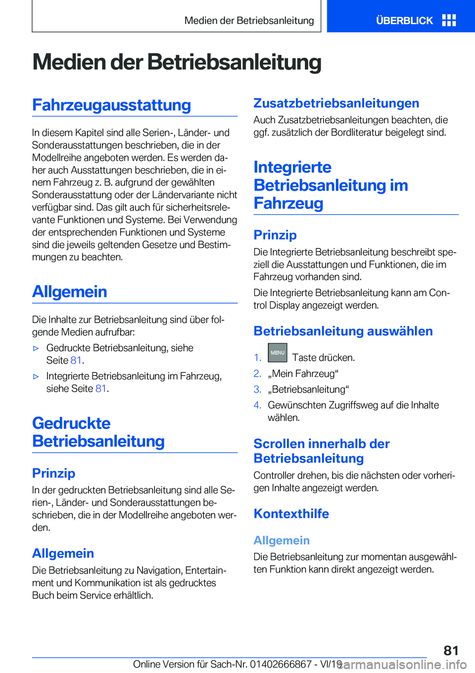 BMW X4 M 2020  Betriebsanleitungen (in German) �M�e�d�i�e�n��d�e�r��B�e�t�r�i�e�b�s�a�n�l�e�i�t�u�n�g�F�a�h�r�z�e�u�g�a�u�s�s�t�a�t�t�u�n�g
�I�n��d�i�e�s�e�m��K�a�p�i�t�e�l��s�i�n�d��a�l�l�e��S�e�r�i�e�n�-�,��L�
