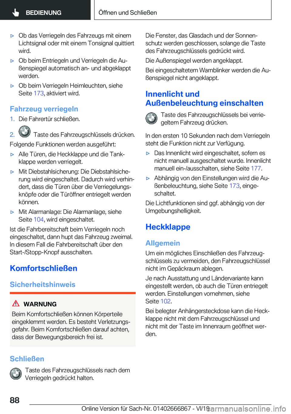 BMW X4 M 2020  Betriebsanleitungen (in German) 'x�O�b��d�a�s��V�e�r�r�i�e�g�e�l�n��d�e�s��F�a�h�r�z�e�u�g�s��m�i�t��e�i�n�e�m
�L�i�c�h�t�s�i�g�n�a�l��o�d�e�r��m�i�t��e�i�n�e�m��T�o�n�s�i�g�n�a�l��q�u�i�t�t�i�e�r�t
�w�i�r�d�.'x�O