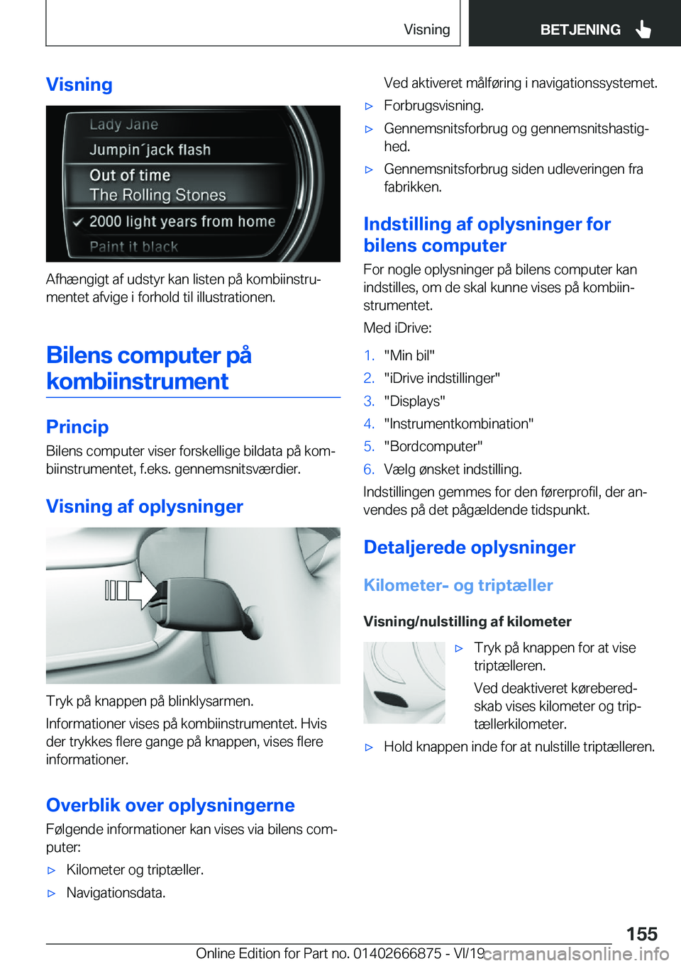 BMW X4 M 2020  InstruktionsbØger (in Danish) �V�i�s�n�i�n�g
�A�f�h�æ�n�g�i�g�t��a�f��u�d�s�t�y�r��k�a�n��l�i�s�t�e�n��p�å��k�o�m�b�i�i�n�s�t�r�uj�m�e�n�t�e�t��a�f�v�i�g�e��i��f�o�r�h�o�l�d��t�i�l��i�l�l�u�s�t�r�a�t�i�o�n�e�n�.
�B�i