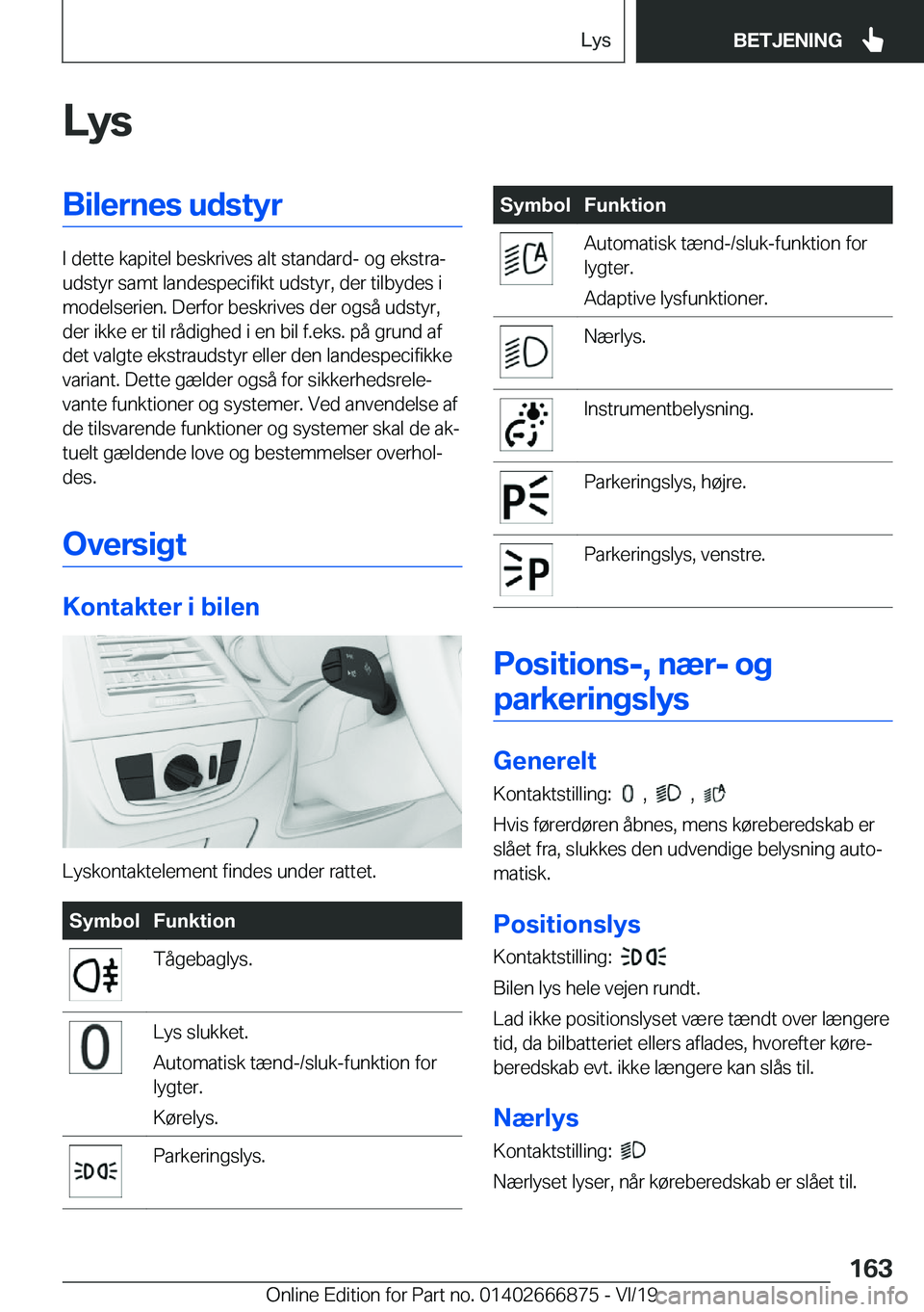 BMW X4 M 2020  InstruktionsbØger (in Danish) �L�y�s�B�i�l�e�r�n�e�s��u�d�s�t�y�r
�I��d�e�t�t�e��k�a�p�i�t�e�l��b�e�s�k�r�i�v�e�s��a�l�t��s�t�a�n�d�a�r�d�-��o�g��e�k�s�t�r�aj
�u�d�s�t�y�r��s�a�m�t��l�a�n�d�e�s�p�e�c�i�f�i�k�t��u�d�s�t