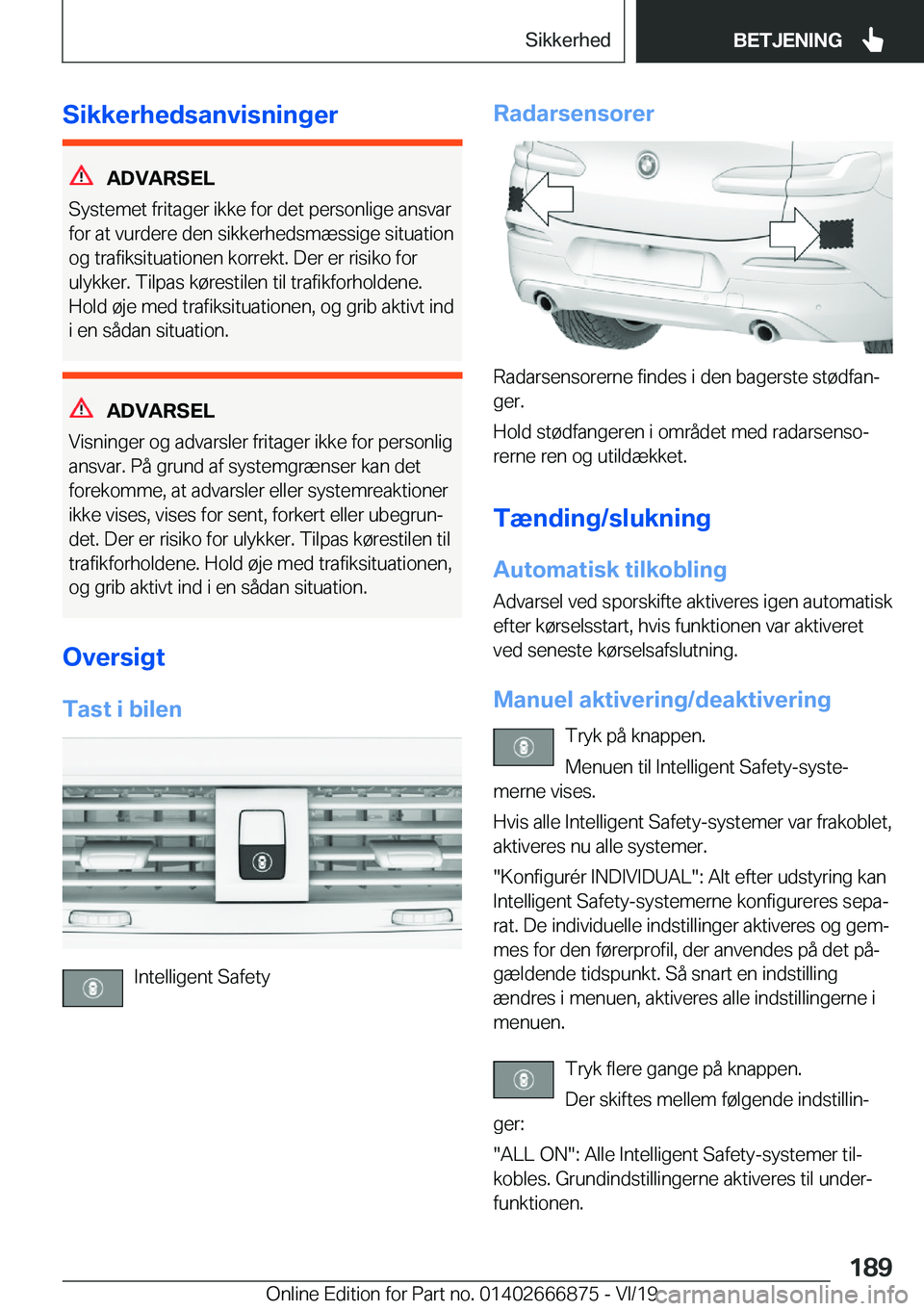 BMW X4 M 2020  InstruktionsbØger (in Danish) �S�i�k�k�e�r�h�e�d�s�a�n�v�i�s�n�i�n�g�e�r
�A�D�V�A�R�S�E�L
�S�y�s�t�e�m�e�t��f�r�i�t�a�g�e�r��i�k�k�e��f�o�r��d�e�t��p�e�r�s�o�n�l�i�g�e��a�n�s�v�a�r �f�o�r��a�t��v�u�r�d�e�r�e��d�e�n��s�i�
