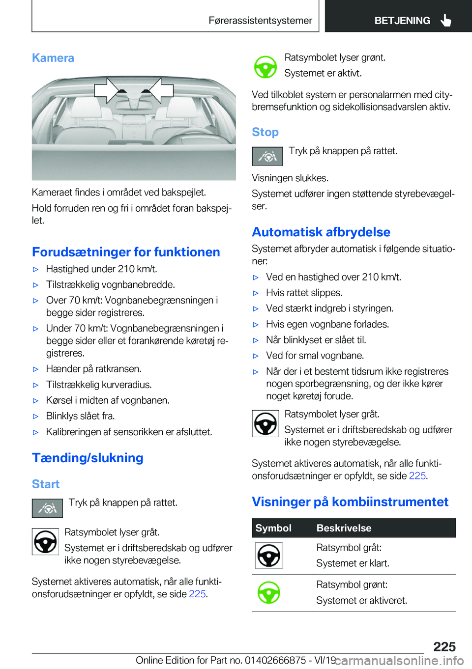 BMW X4 M 2020  InstruktionsbØger (in Danish) �K�a�m�e�r�a
�K�a�m�e�r�a�e�t��f�i�n�d�e�s��i��o�m�r�å�d�e�t��v�e�d��b�a�k�s�p�e�j�l�e�t�.
�H�o�l�d��f�o�r�r�u�d�e�n��r�e�n��o�g��f�r�i��i��o�m�r�å�d�e�t��f�o�r�a�n��b�a�k�s�p�e�jj �l�