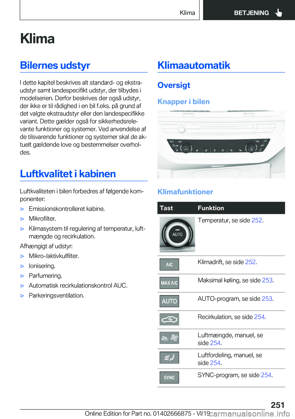 BMW X4 M 2020  InstruktionsbØger (in Danish) �K�l�i�m�a�B�i�l�e�r�n�e�s��u�d�s�t�y�r
�I��d�e�t�t�e��k�a�p�i�t�e�l��b�e�s�k�r�i�v�e�s��a�l�t��s�t�a�n�d�a�r�d�-��o�g��e�k�s�t�r�aj
�u�d�s�t�y�r��s�a�m�t��l�a�n�d�e�s�p�e�c�i�f�i�k�t��u�d