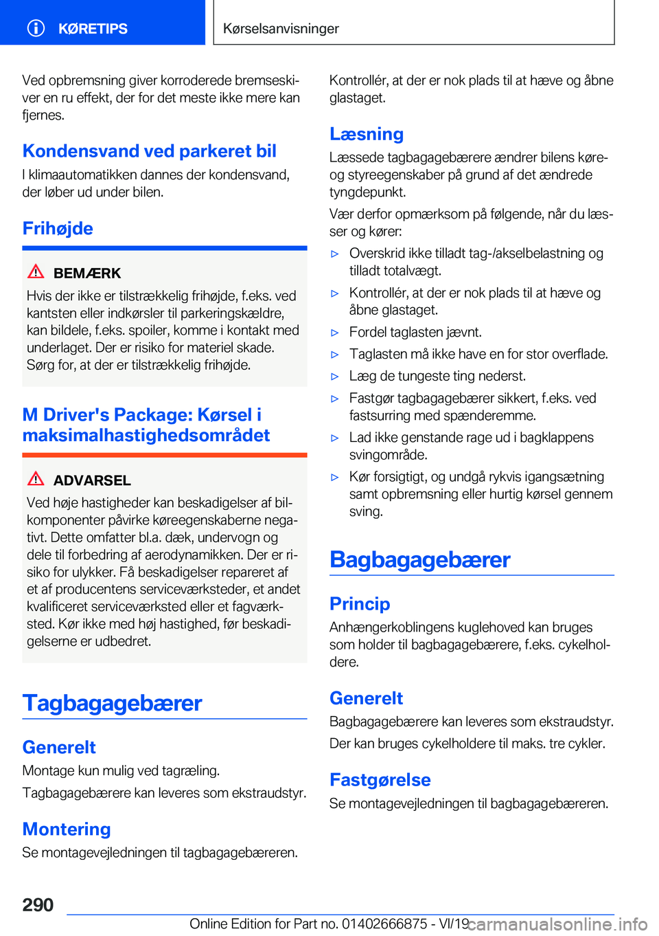 BMW X4 M 2020  InstruktionsbØger (in Danish) �V�e�d��o�p�b�r�e�m�s�n�i�n�g��g�i�v�e�r��k�o�r�r�o�d�e�r�e�d�e��b�r�e�m�s�e�s�k�ij�v�e�r��e�n��r�u��e�f�f�e�k�t�,��d�e�r��f�o�r��d�e�t��m�e�s�t�e��i�k�k�e��m�e�r�e��k�a�n
�f�j�e�r�n�e�
