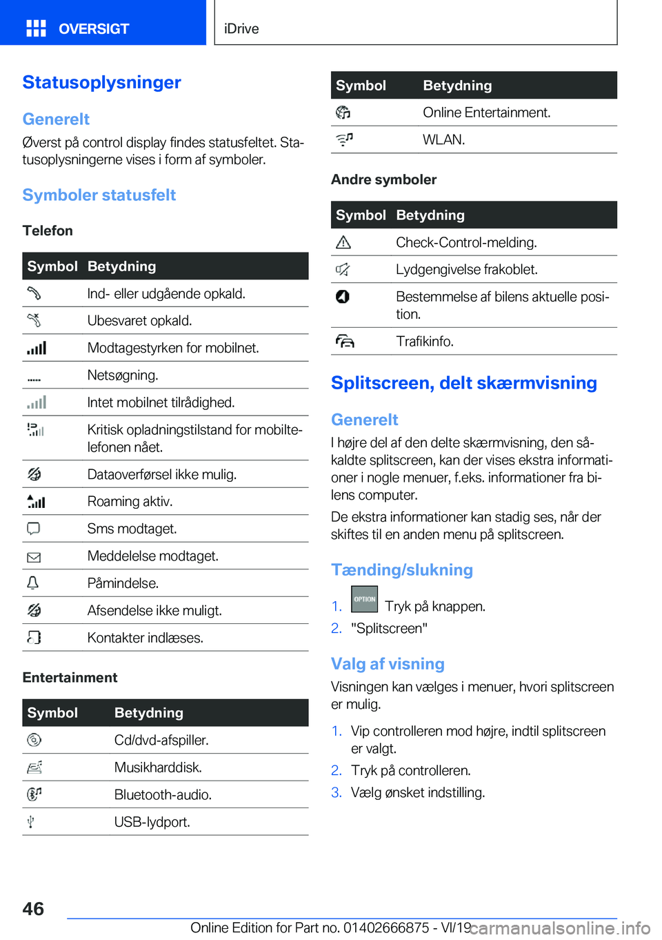 BMW X4 M 2020  InstruktionsbØger (in Danish) �S�t�a�t�u�s�o�p�l�y�s�n�i�n�g�e�r�G�e�n�e�r�e�l�t
�