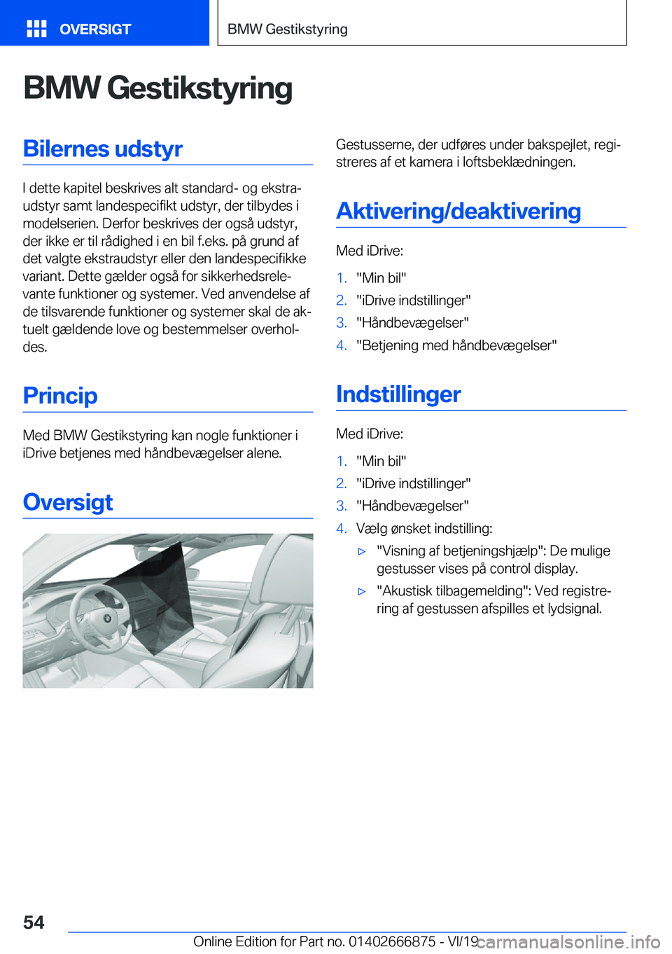 BMW X4 M 2020  InstruktionsbØger (in Danish) �B�M�W��G�e�s�t�i�k�s�t�y�r�i�n�g�B�i�l�e�r�n�e�s��u�d�s�t�y�r
�I��d�e�t�t�e��k�a�p�i�t�e�l��b�e�s�k�r�i�v�e�s��a�l�t��s�t�a�n�d�a�r�d�-��o�g��e�k�s�t�r�aj
�u�d�s�t�y�r��s�a�m�t��l�a�n�d�e