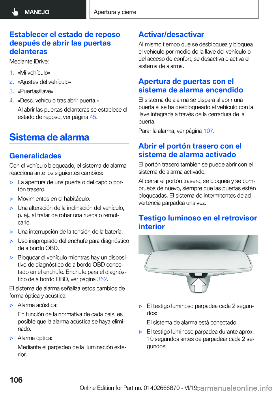 BMW X4 M 2020  Manuales de Empleo (in Spanish) �E�s�t�a�b�l�e�c�e�r��e�l��e�s�t�a�d�o��d�e��r�e�p�o�s�o
�d�e�s�p�u�