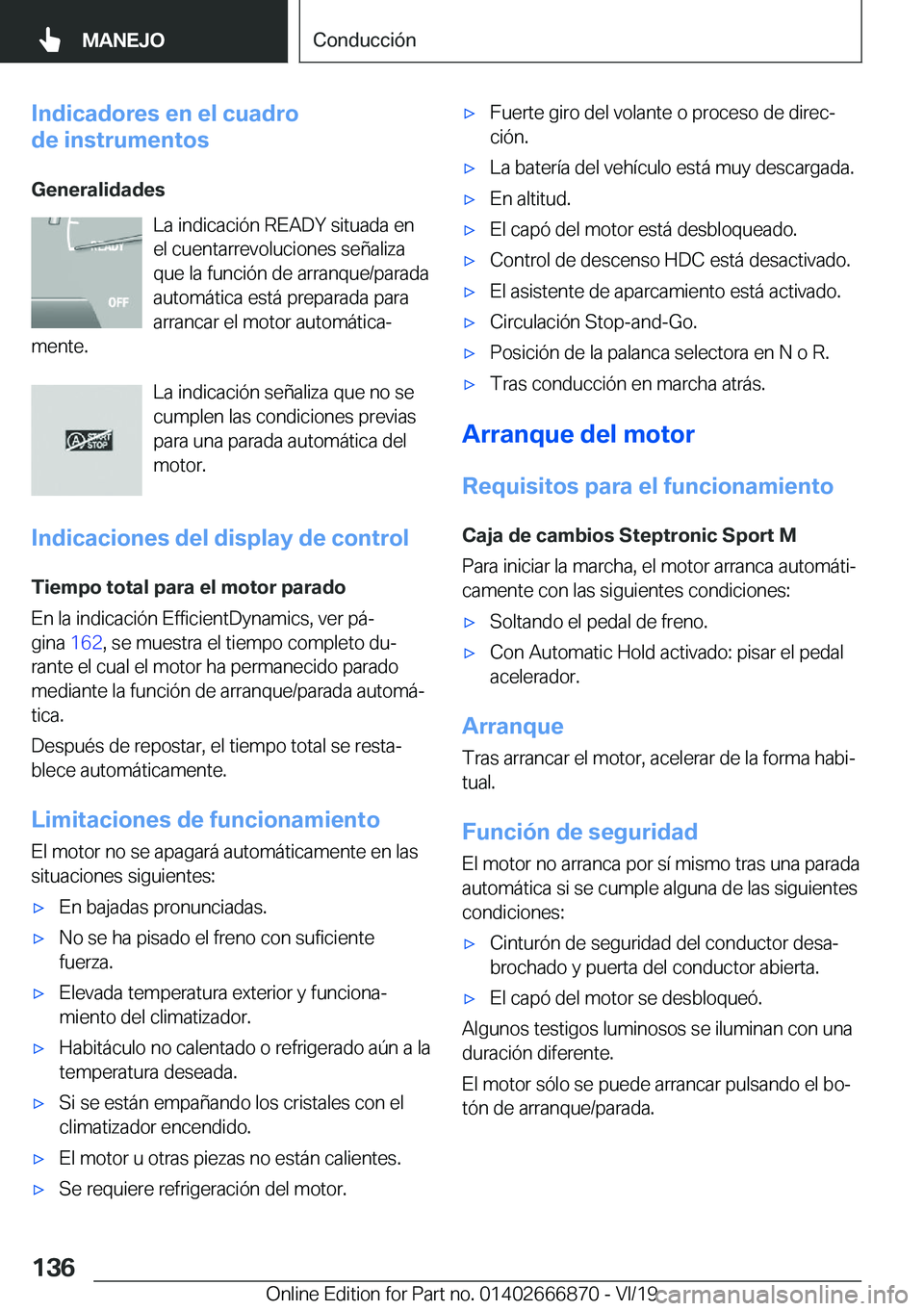 BMW X4 M 2020  Manuales de Empleo (in Spanish) �I�n�d�i�c�a�d�o�r�e�s��e�n��e�l��c�u�a�d�r�o
�d�e��i�n�s�t�r�u�m�e�n�t�o�s
�G�e�n�e�r�a�l�i�d�a�d�e�s �L�a��i�n�d�i�c�a�c�i�