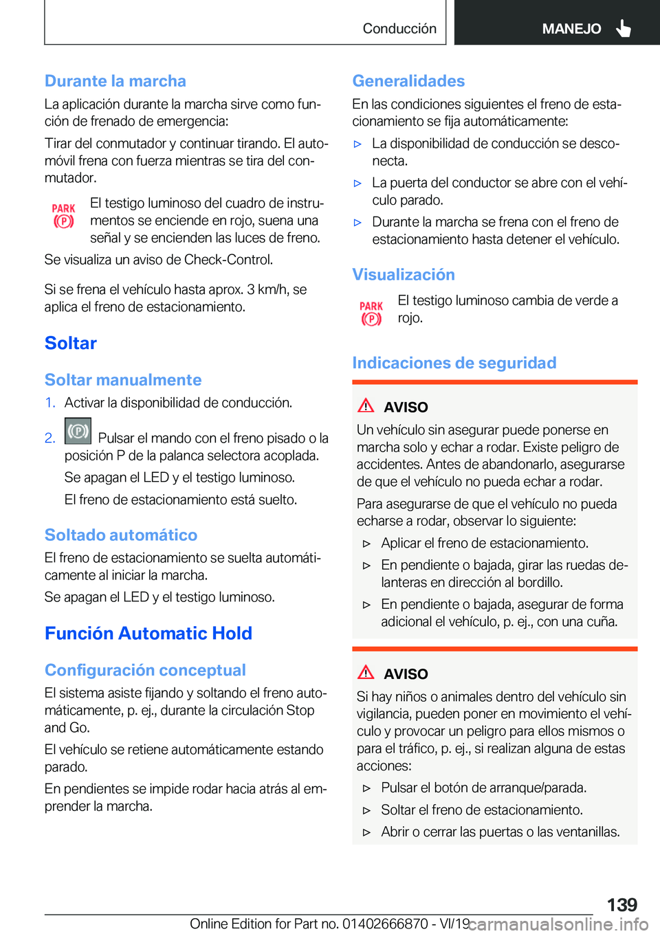 BMW X4 M 2020  Manuales de Empleo (in Spanish) �D�u�r�a�n�t�e��l�a��m�a�r�c�h�a�L�a��a�p�l�i�c�a�c�i�