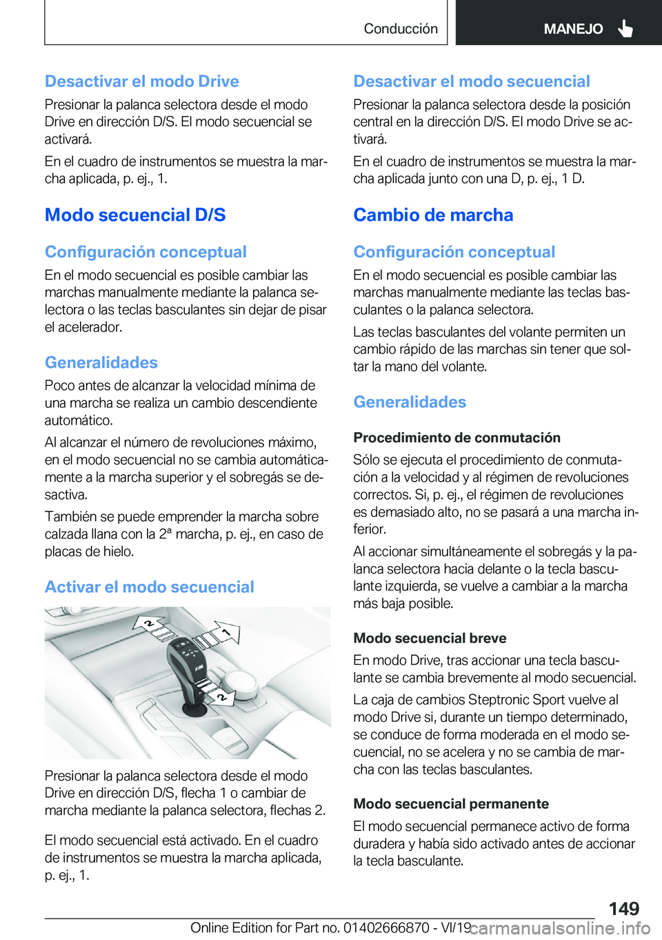 BMW X4 M 2020  Manuales de Empleo (in Spanish) �D�e�s�a�c�t�i�v�a�r��e�l��m�o�d�o��D�r�i�v�e�P�r�e�s�i�o�n�a�r��l�a��p�a�l�a�n�c�a��s�e�l�e�c�t�o�r�a��d�e�s�d�e��e�l��m�o�d�o�D�r�i�v�e��e�n��d�i�r�e�c�c�i�