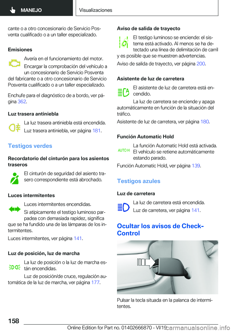 BMW X4 M 2020  Manuales de Empleo (in Spanish) �c�a�n�t�e��o��a��o�t�r�o��c�o�n�c�e�s�i�o�n�a�r�i�o��d�e��S�e�r�v�i�c�i�o��P�o�sª�v�e�n�t�a��c�u�a�l�i�f�i�c�a�d�o��o��a��u�n��t�a�l�l�e�r��e�s�p�e�c�i�a�l�i�z�a�d�o�.
�E�m�i�s�i�o�n�e