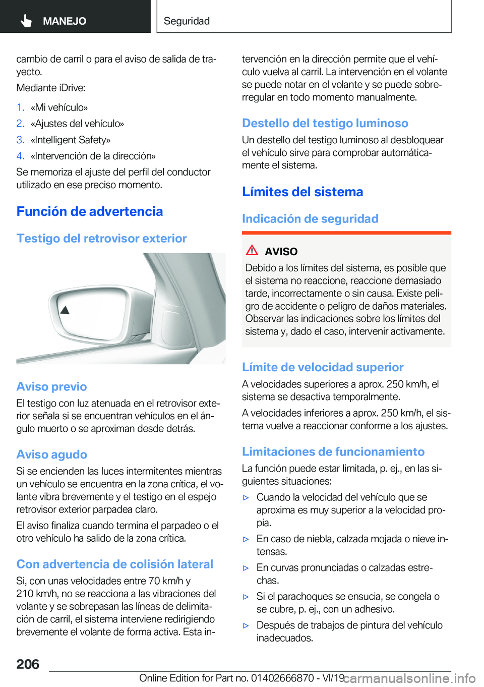 BMW X4 M 2020  Manuales de Empleo (in Spanish) �c�a�m�b�i�o��d�e��c�a�r�r�i�l��o��p�a�r�a��e�l��a�v�i�s�o��d�e��s�a�l�i�d�a��d�e��t�r�aª�y�e�c�t�o�.
�M�e�d�i�a�n�t�e��i�D�r�i�v�e�:�1�.�«�M�i��v�e�h�
