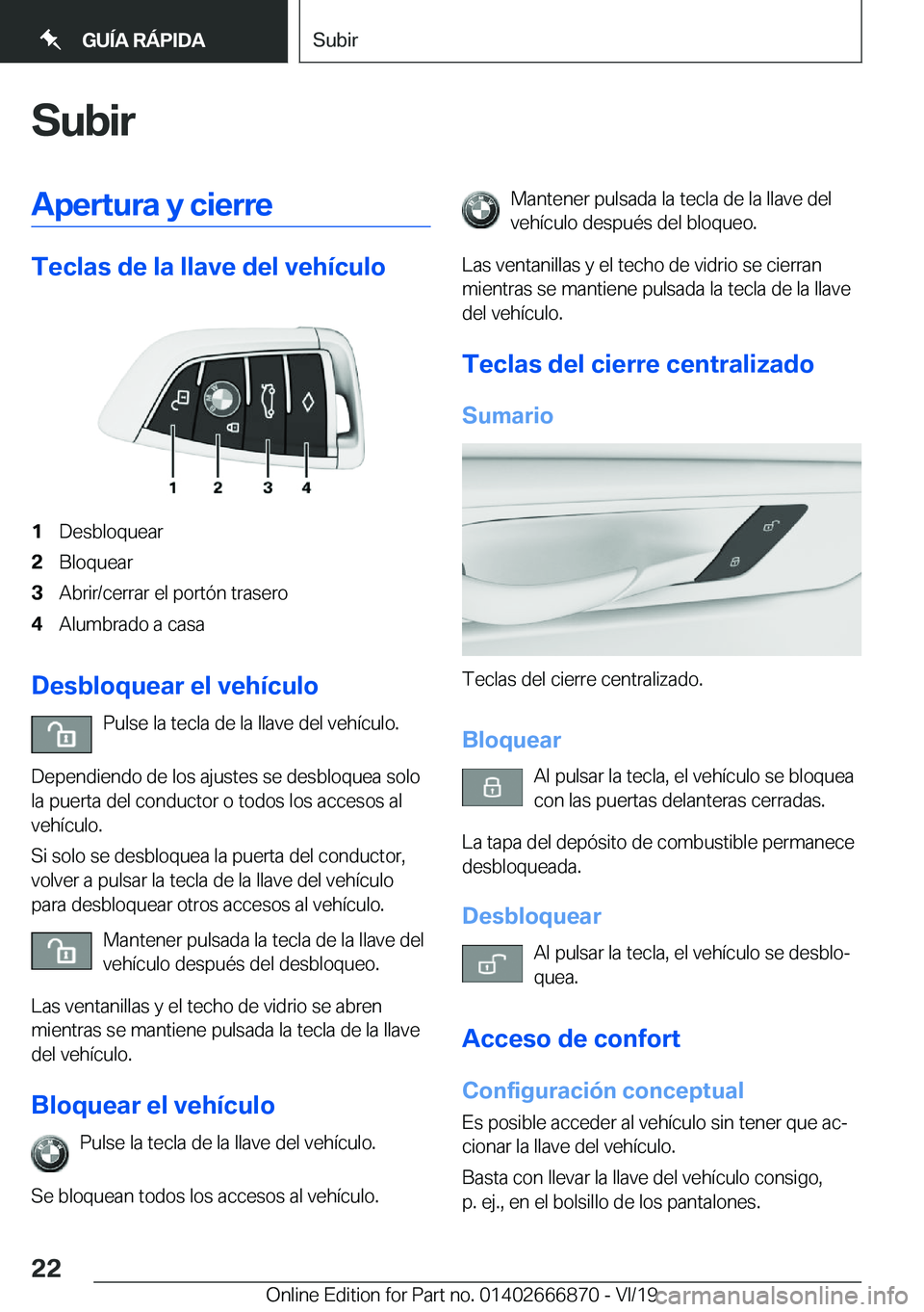 BMW X4 M 2020  Manuales de Empleo (in Spanish) �S�u�b�i�r�A�p�e�r�t�u�r�a��y��c�i�e�r�r�e
�T�e�c�l�a�s��d�e��l�a��l�l�a�v�e��d�e�l��v�e�h�