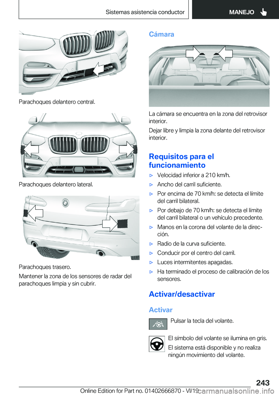 BMW X4 M 2020  Manuales de Empleo (in Spanish) �P�a�r�a�c�h�o�q�u�e�s��d�e�l�a�n�t�e�r�o��c�e�n�t�r�a�l�.
�P�a�r�a�c�h�o�q�u�e�s��d�e�l�a�n�t�e�r�o��l�a�t�e�r�a�l�.
�P�a�r�a�c�h�o�q�u�e�s��t�r�a�s�e�r�o�.
�M�a�n�t�e�n�e�r��l�a��z�o�n�a��d�